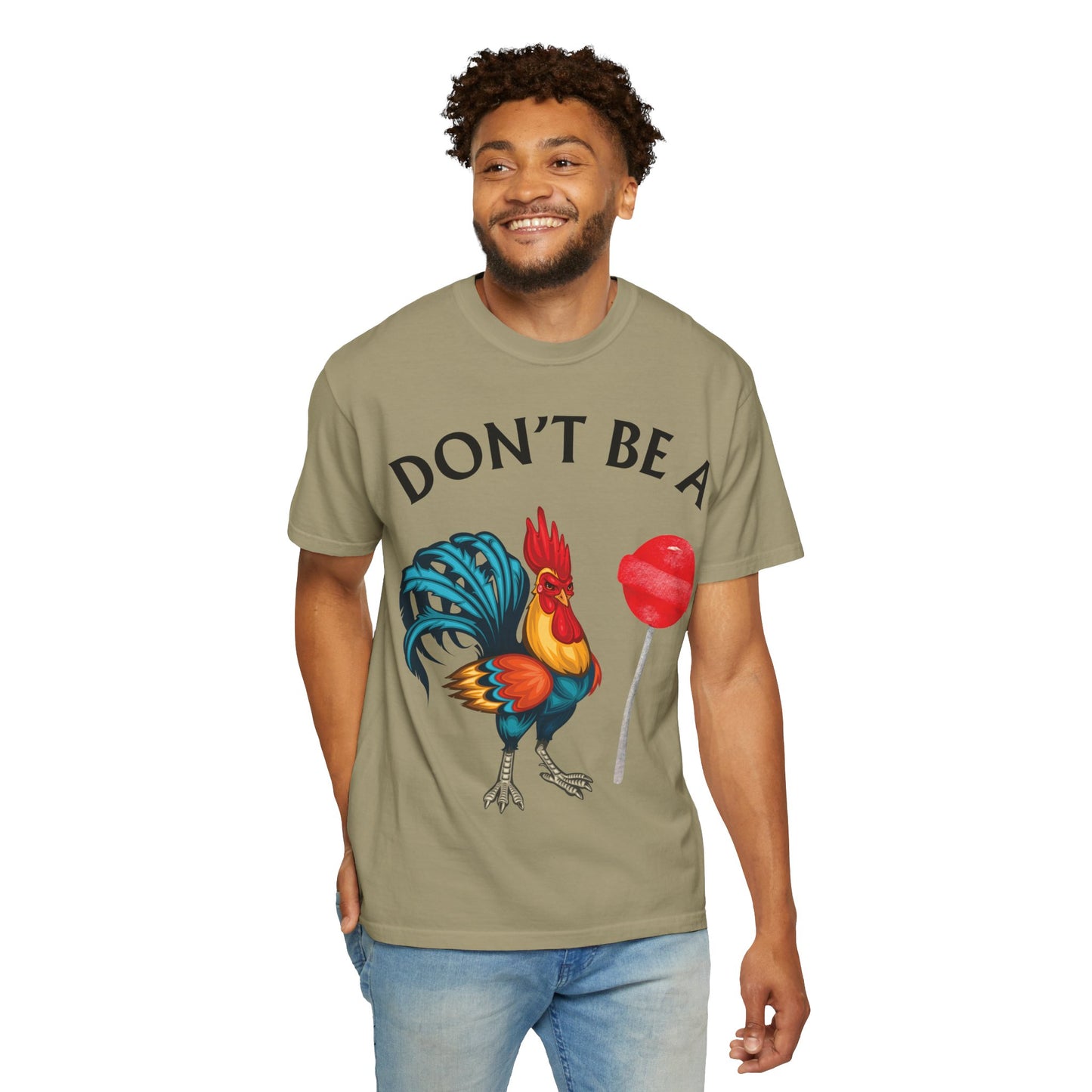 Don’t Be A Cock Sucker Unisex T-Shirt, Comfort Colors Adult Humor Printed T-Shirt (P-6004)