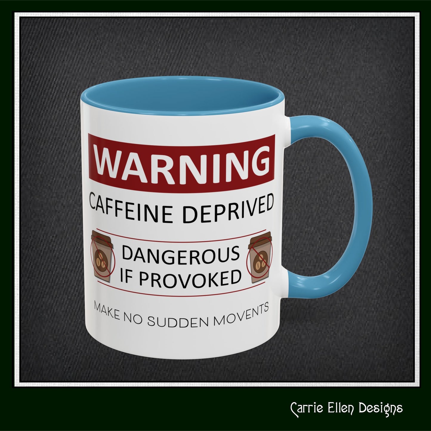 Caffeine Warning Mug – Snarky Funny Accent Colored Coffee Mug for Coffee Lovers | 11oz & 15oz Sizes (P-6071)