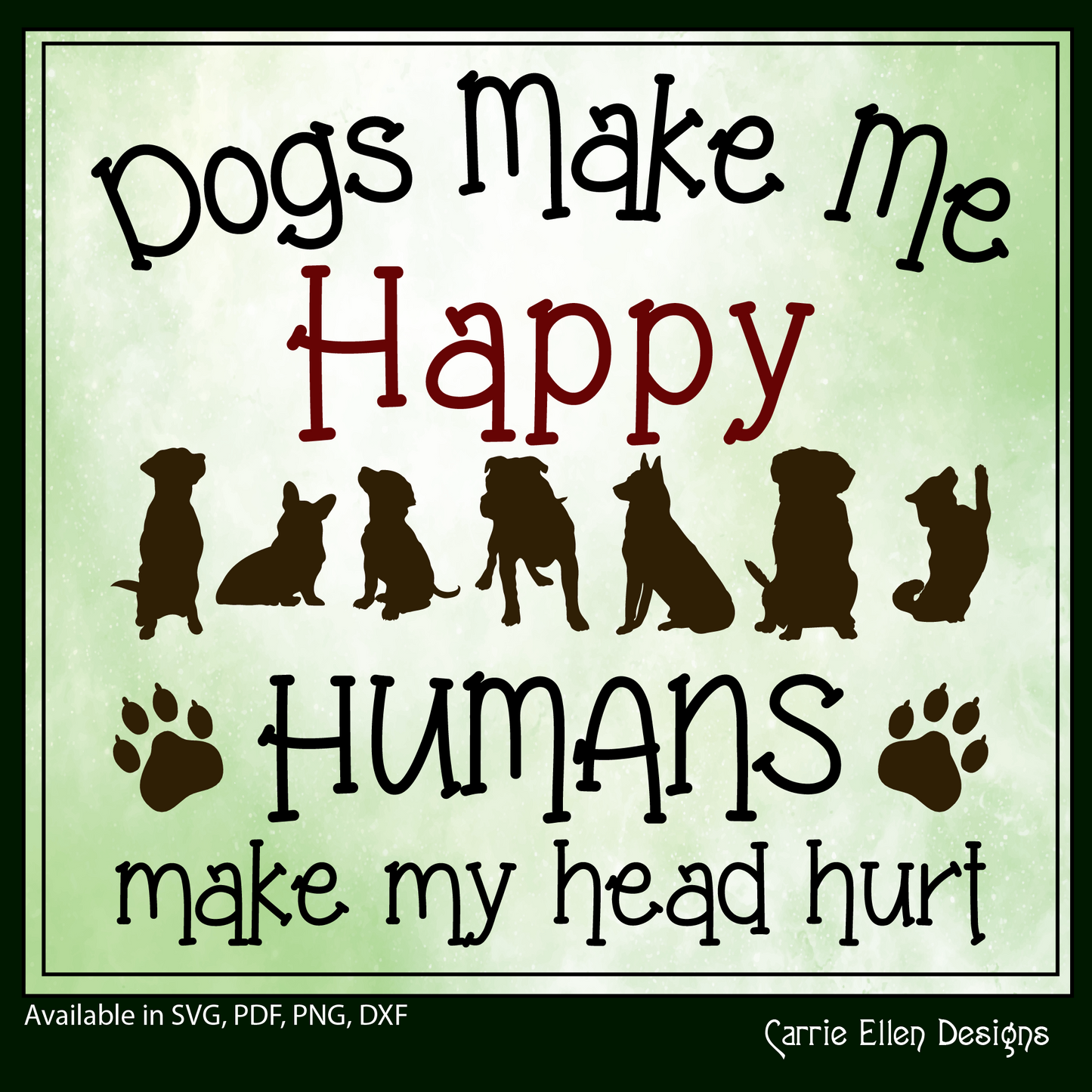 Dogs Make Me Happy SVG Vector Clipart, Humans Make My Head Hurt Dog Lover (1244)