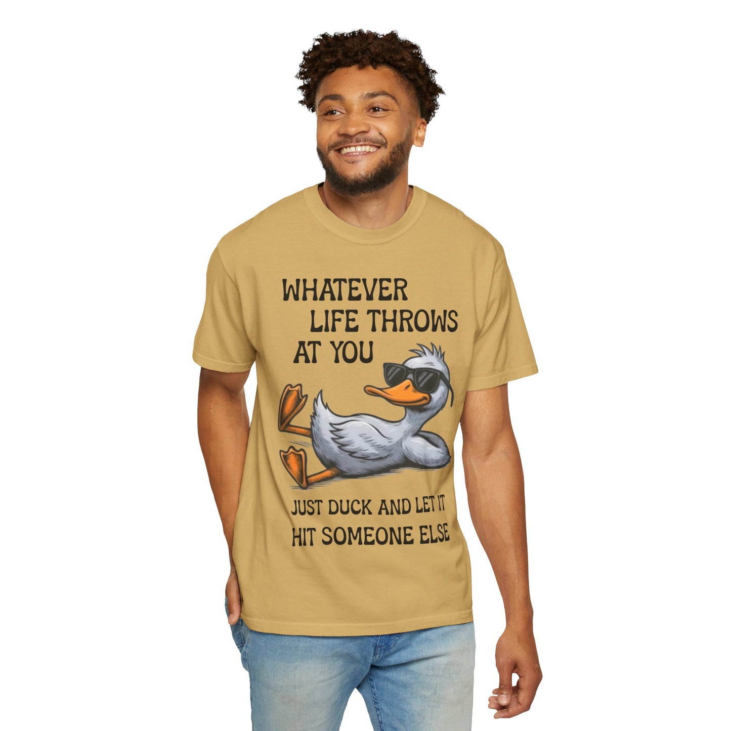 “Whatever Life Throws At You, Just Duck” Comfort Colors Short Sleeve Tee, Snarky T-shirt Design (P-6017)