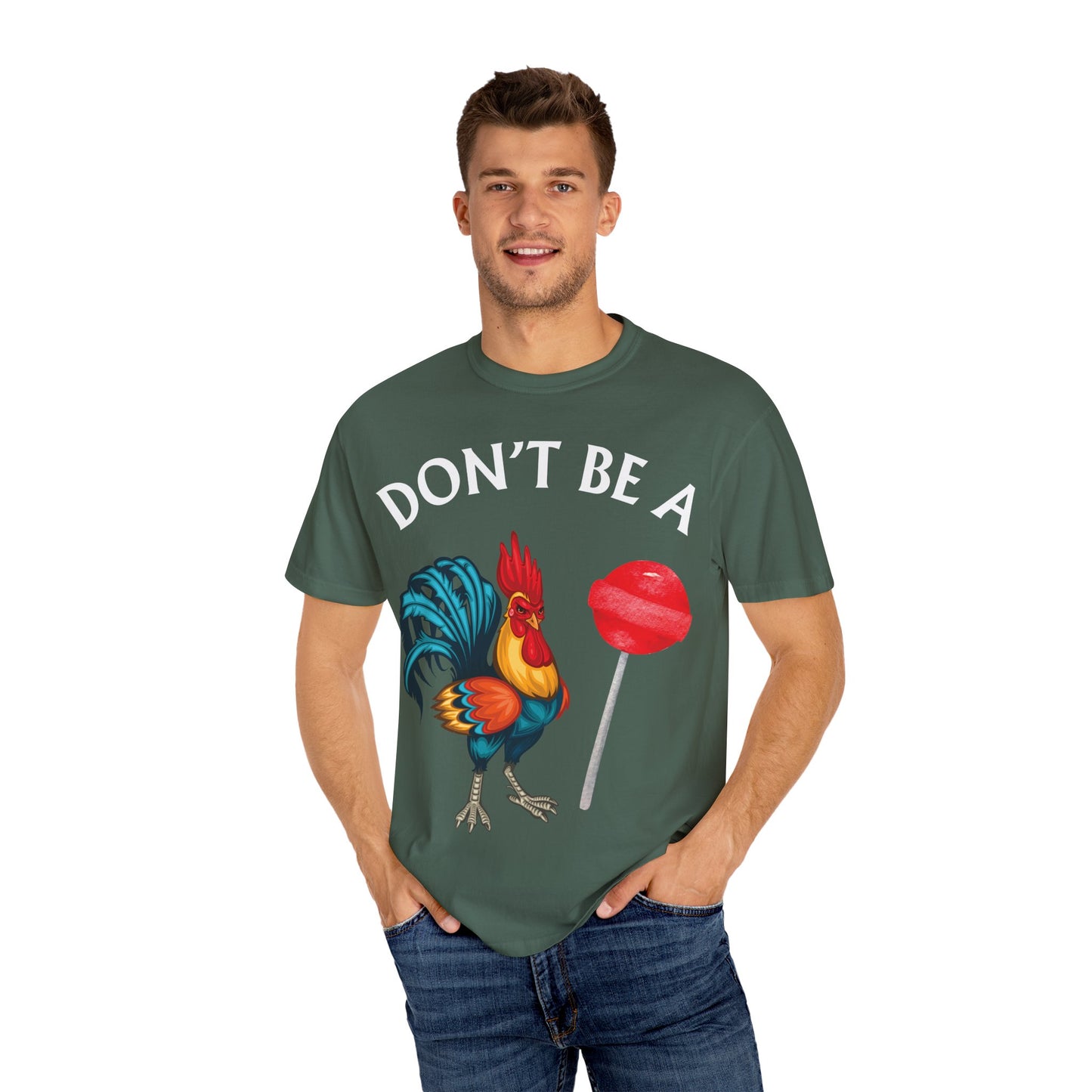 Don’t Be A Cock Sucker Unisex T-Shirt, Comfort Colors Adult Humor Printed T-Shirt (P-6004)
