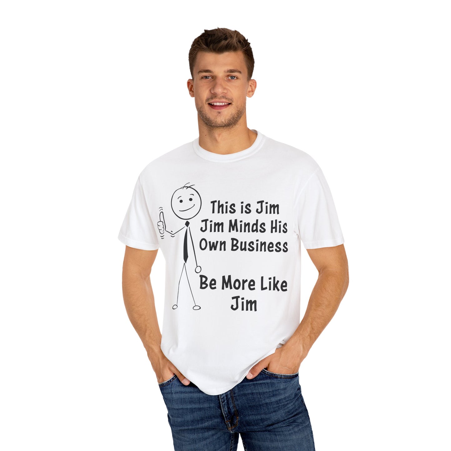 Funny Stick Figure "This is Jim" Comfort Colors T-Shirt | Garment-Dyed Short Sleeve T-Shirt, Snarky Humor Printed Tee (P-6050)