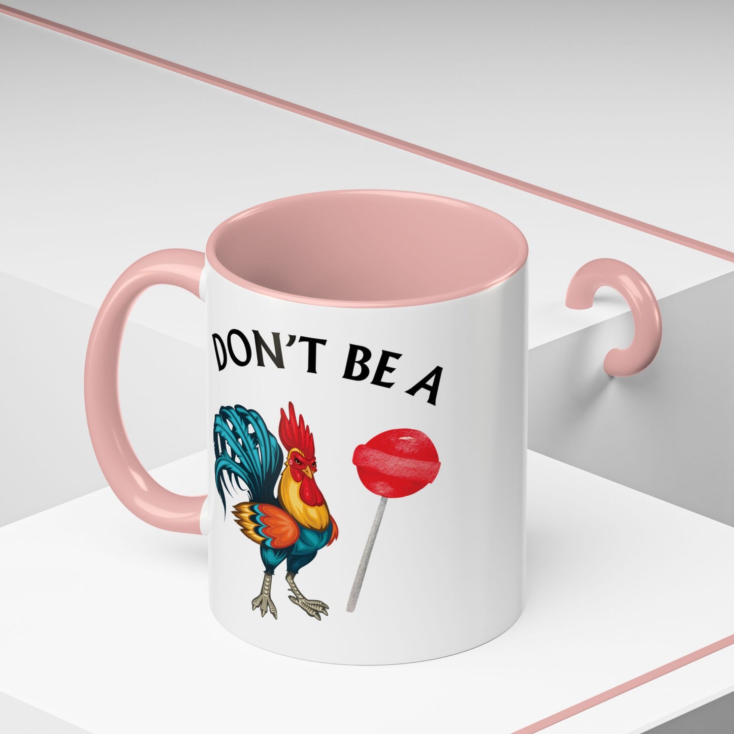 "Don’t Be A Cock Sucker" Accent Coffee Mug - 11oz & 15oz – Snarky Adult Humor Coffee Cup, Fun Gift for Coffee Lovers, Full-Color Print (P-6020)