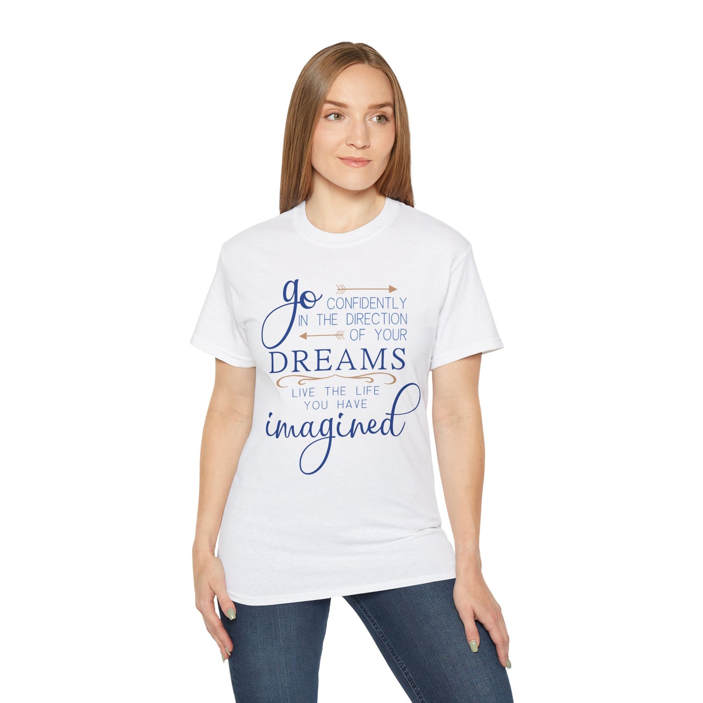 "Go Confidently in the Direction of Your Dreams" Inspirational Unisex Ultra Cotton T-Shirt – Motivational Quote Tee (P-6021)