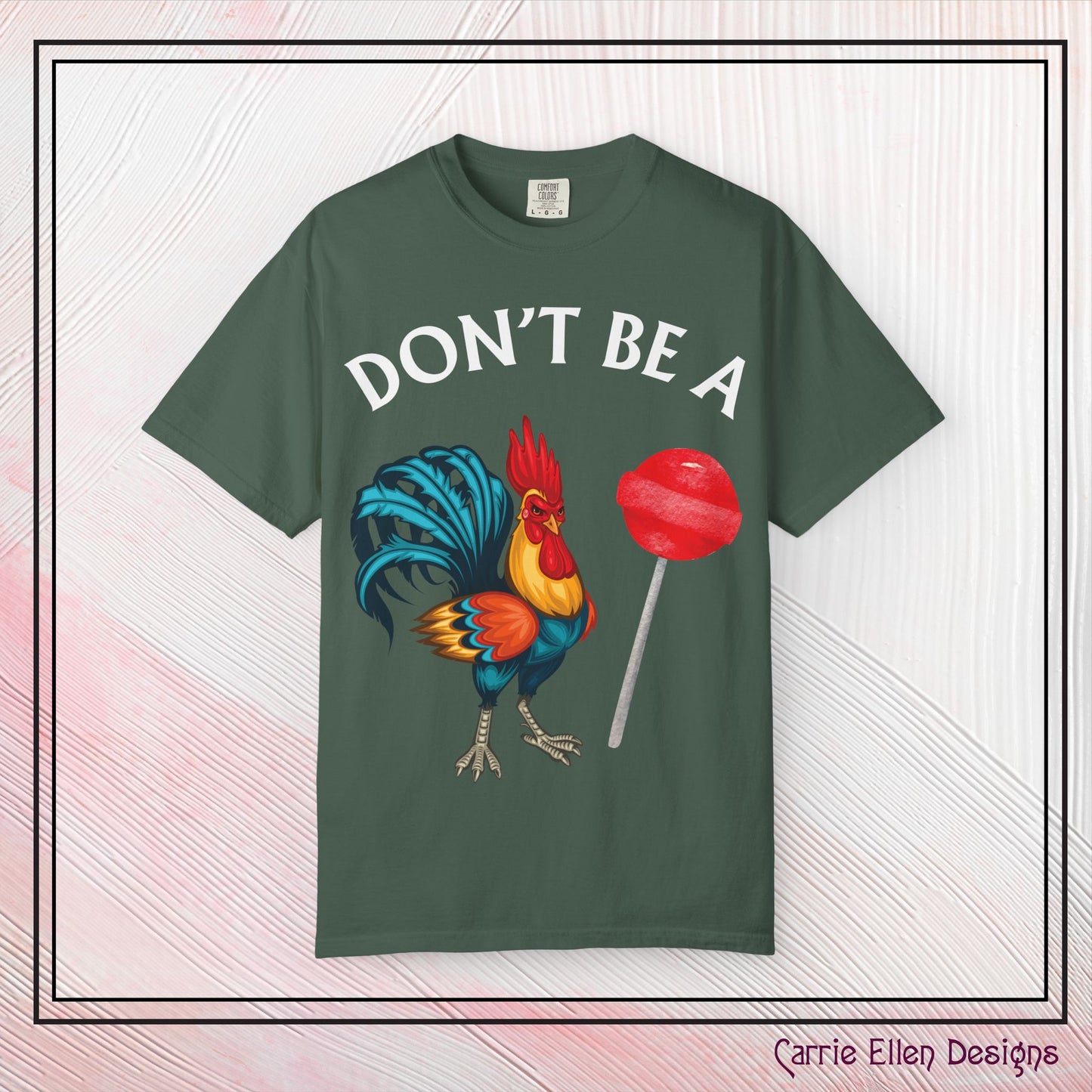 Don’t Be A Cock Sucker Unisex T-Shirt, Comfort Colors Adult Humor Printed T-Shirt (P-6004)