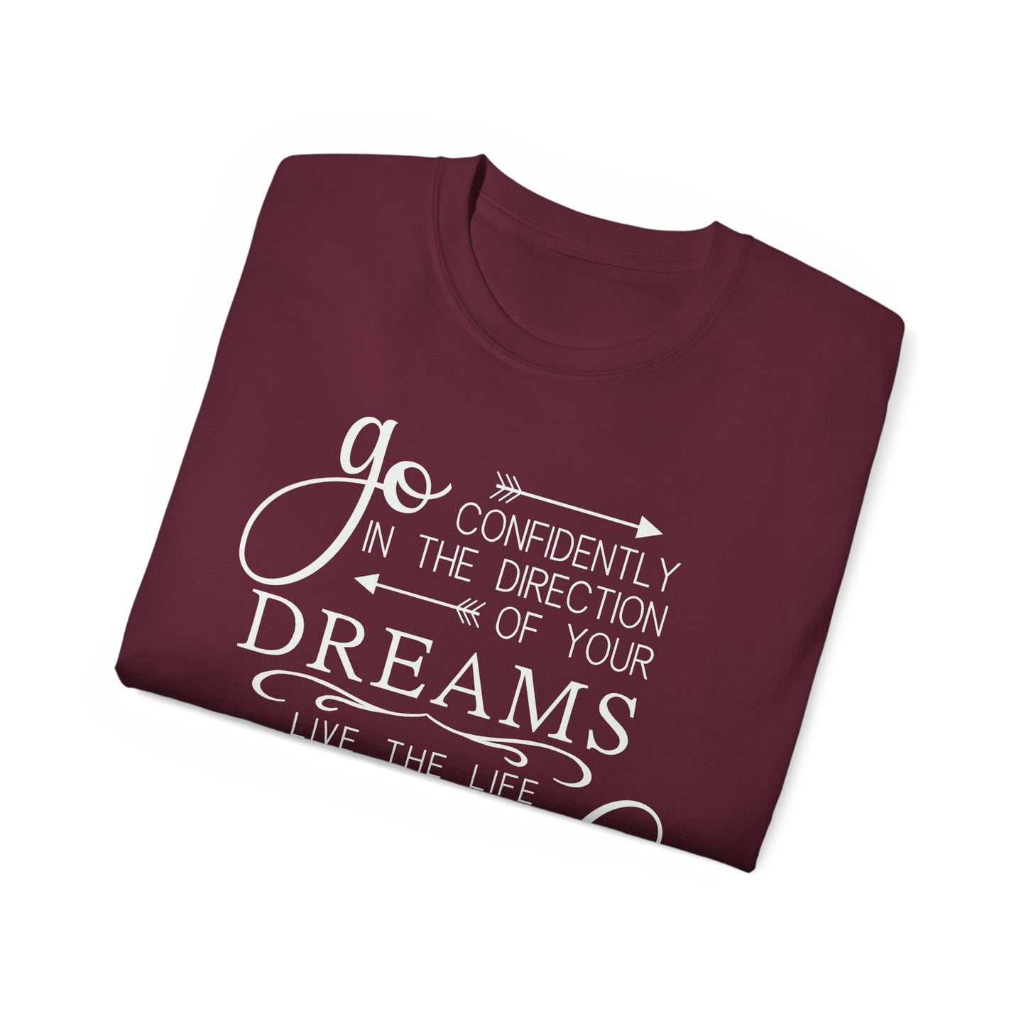 "Go Confidently in the Direction of Your Dreams" Inspirational Unisex Ultra Cotton T-Shirt – Motivational Quote Tee (P-6021)