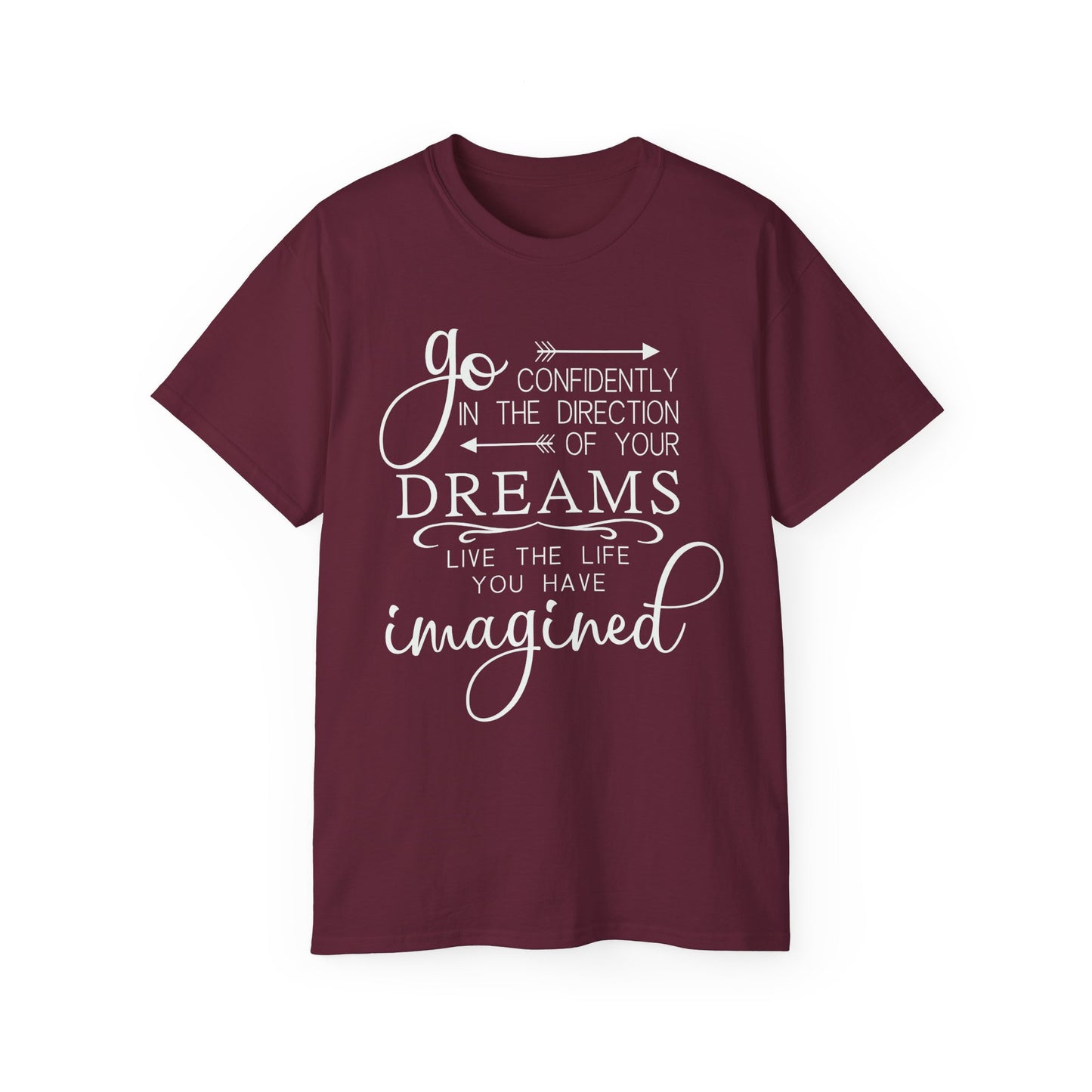 "Go Confidently in the Direction of Your Dreams" Inspirational Unisex Ultra Cotton T-Shirt – Motivational Quote Tee (P-6021)