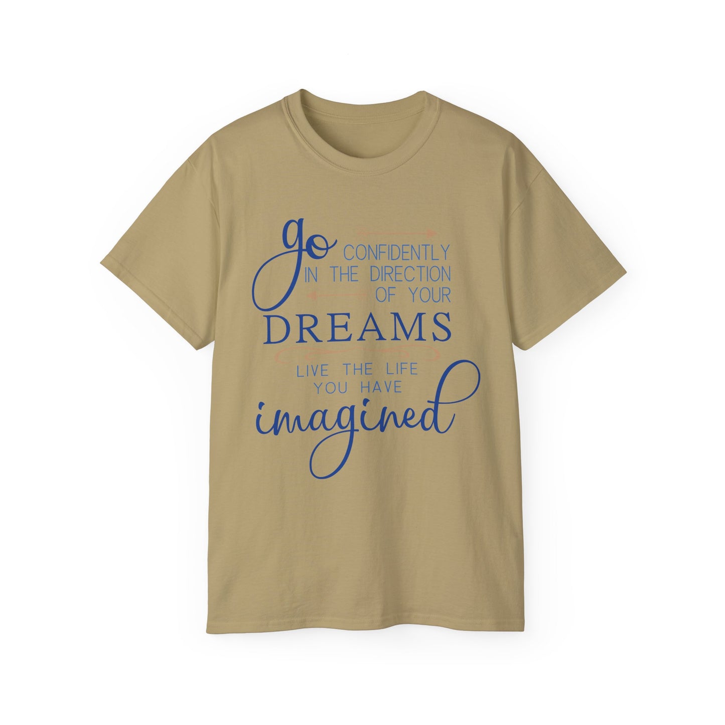 "Go Confidently in the Direction of Your Dreams" Inspirational Unisex Ultra Cotton T-Shirt – Motivational Quote Tee (P-6021)