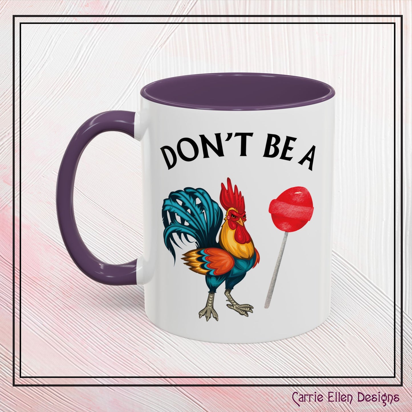 "Don’t Be A Cock Sucker" Accent Coffee Mug - 11oz & 15oz – Snarky Adult Humor Coffee Cup, Fun Gift for Coffee Lovers, Full-Color Print (P-6020)
