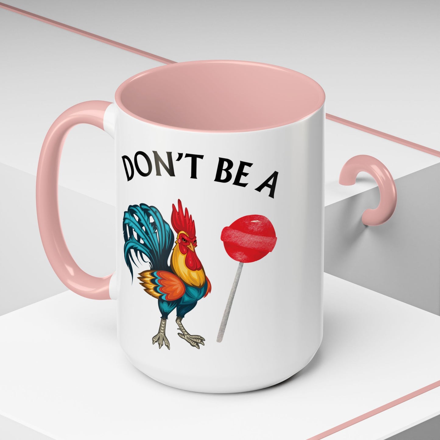 "Don’t Be A Cock Sucker" Accent Coffee Mug - 11oz & 15oz – Snarky Adult Humor Coffee Cup, Fun Gift for Coffee Lovers, Full-Color Print (P-6020)
