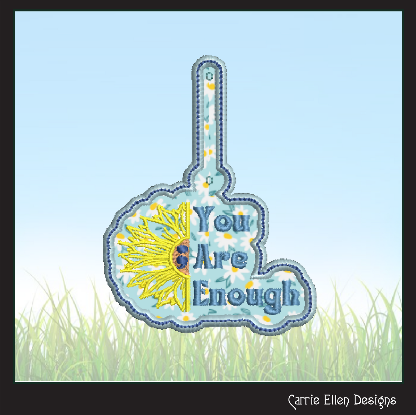 You Are Enough ITH Key Fob Machine Embroidery Design | Sunflower Saying In-The-Hoop Key Tag Project (1779)
