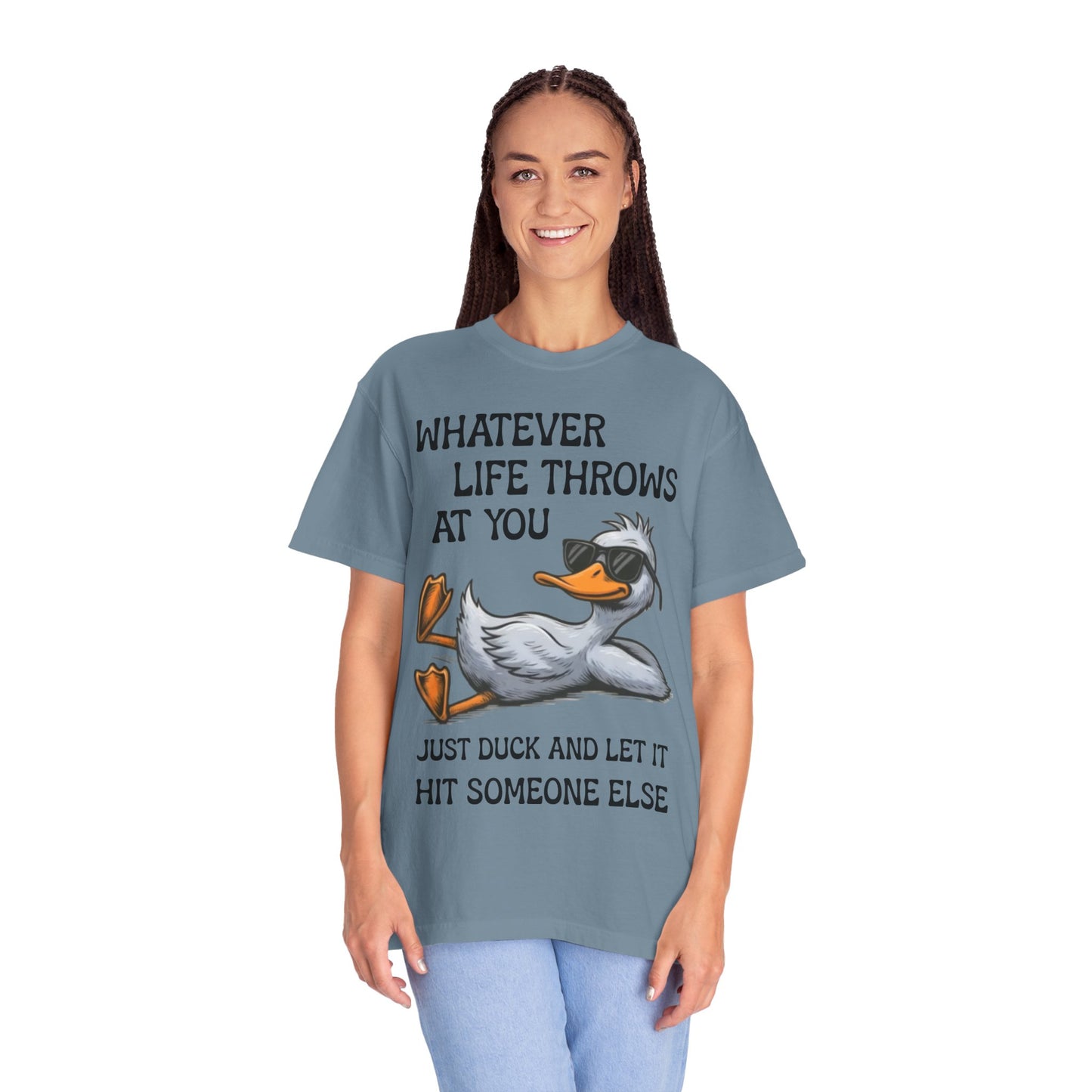 “Whatever Life Throws At You, Just Duck” Comfort Colors Short Sleeve Tee, Snarky T-shirt Design (P-6017)