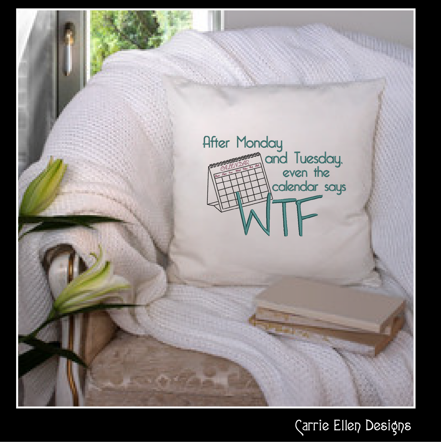 Funny Machine Embroidery Design | Calendar Says WTF Design | Humorous Quote Pattern | 6 Sizes (1905)