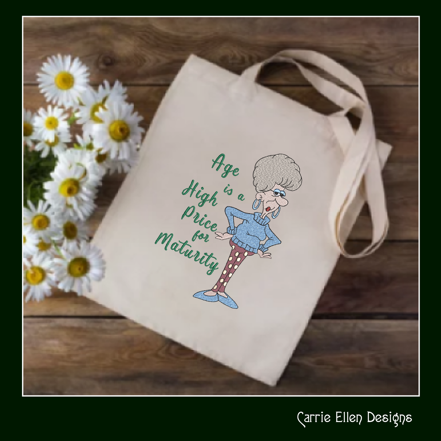 Funny Machine Embroidery Design | "Age is a High Price for Maturity" Humorous Quote | Sarcastic Saying Embroidery for Adults | 6 Sizes (1906)