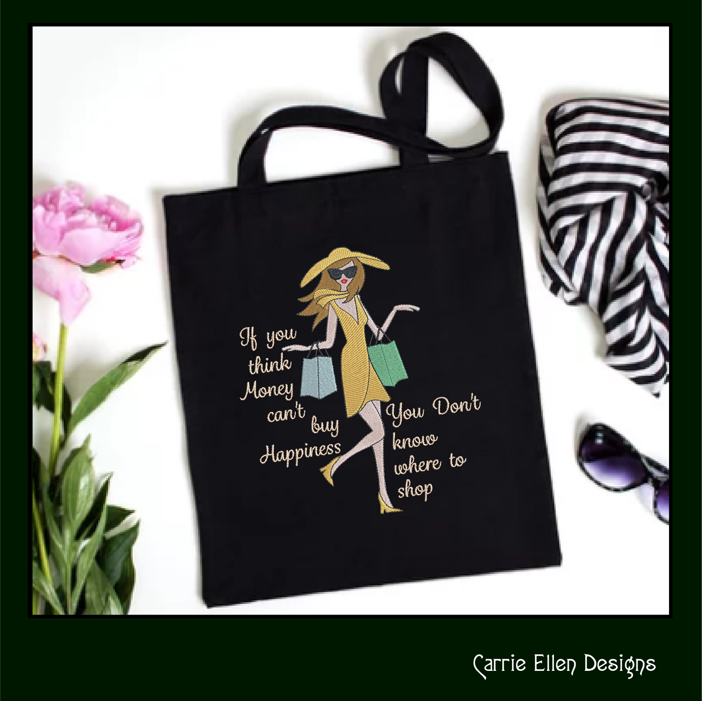 Shopping Machine Embroidery Design | “You Can’t Buy Happiness, But You Can Go Shopping” Funny Quote | Sassy Saying, 6 Sizes (1907)
