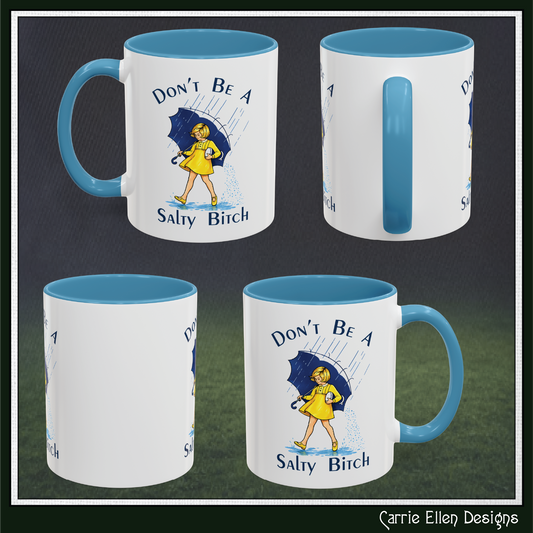 Don't Be a Salty Bitch Accent Coffee Mug | Sarcastic Adult Humor Mug | 11oz 15oz (4255)