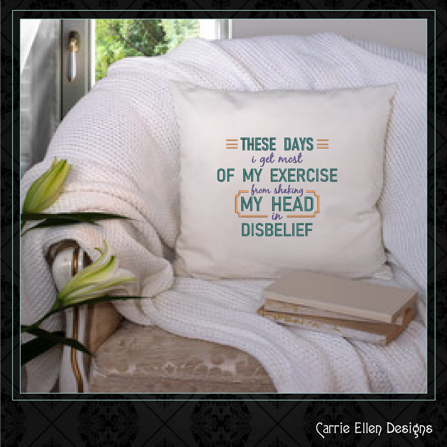 Shaking My Head in Disbelief Funny Saying Machine Embroidery Design, Snarky Adult Quote Pattern, 6 Sizes (2309)