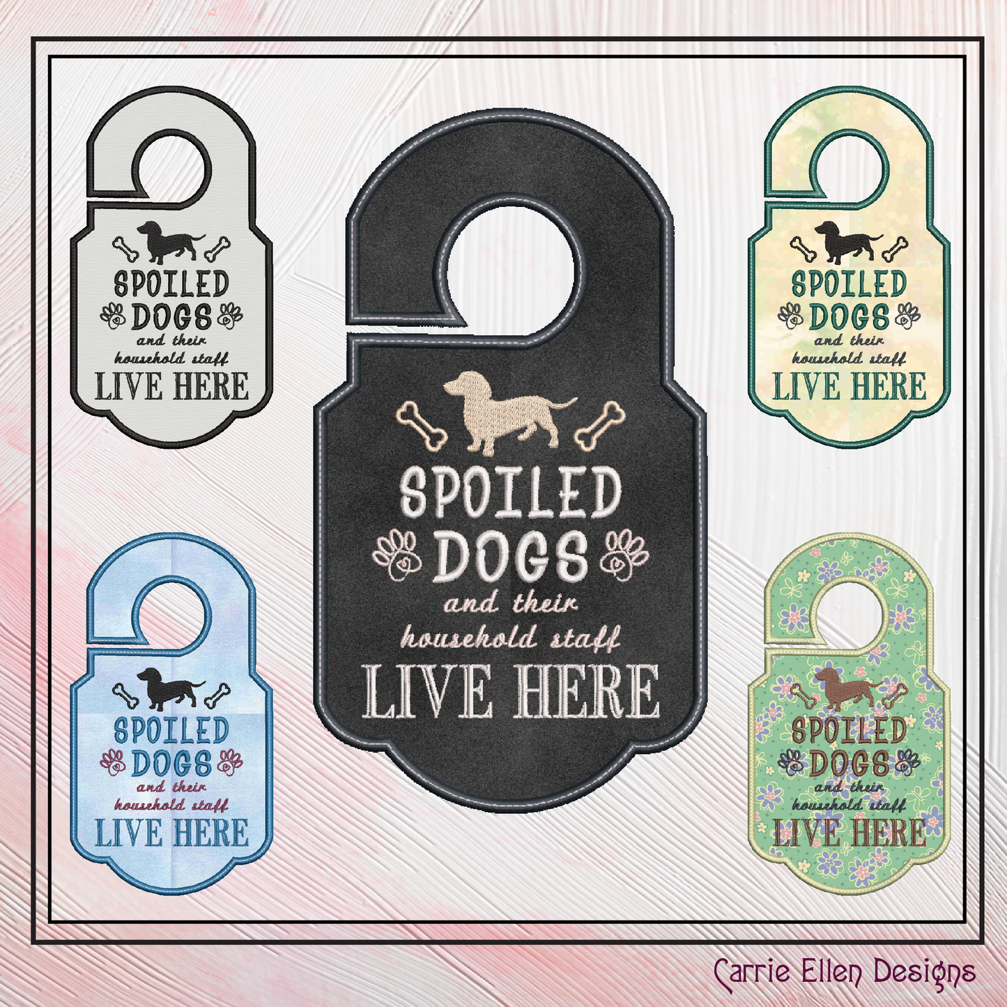 Pampered Dog In The Hoop Machine Embroidery Design Saying, ITH Door Knob Hanger Spoiled Dogs and Household Staff Live Here Sarcastic Quote Embroidery (2332)