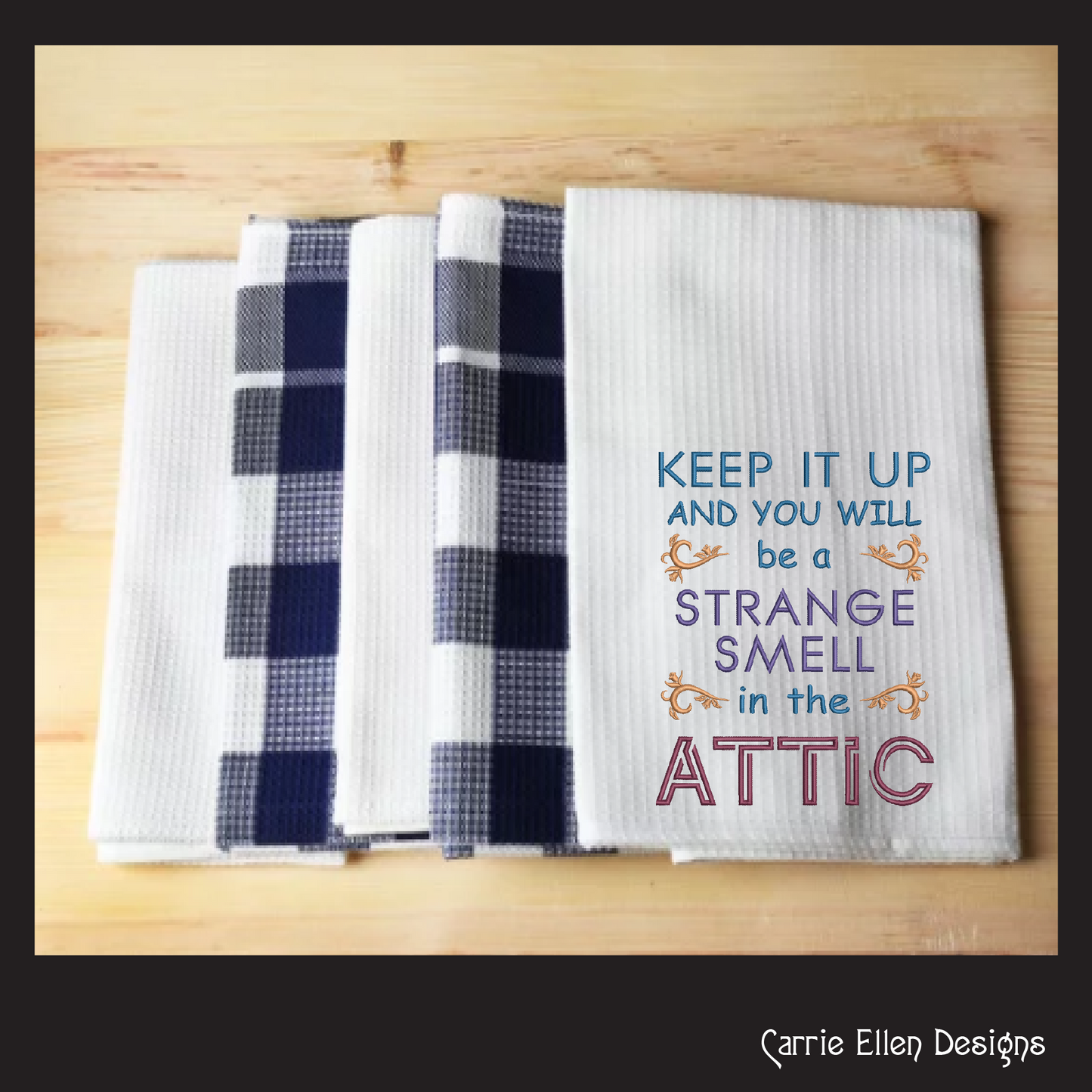 You Will Be A Smell In The Attic Machine Embroidery Saying, Sarcastic Funny Sayings and Quotes Embroidery Designs, 6 Sizes (2349)