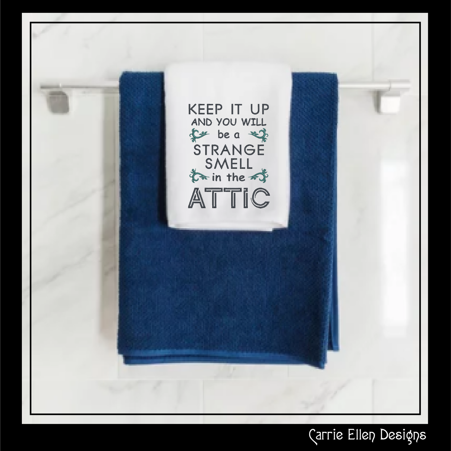 You Will Be A Smell In The Attic Machine Embroidery Saying, Sarcastic Funny Sayings and Quotes Embroidery Designs, 6 Sizes (2349)