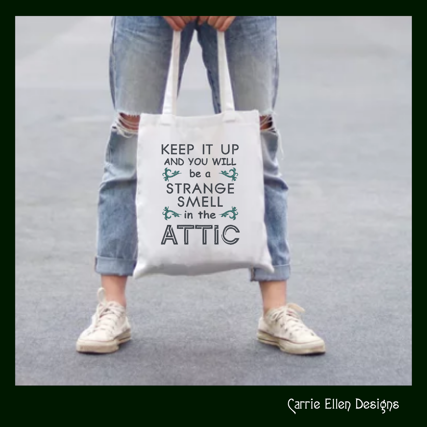 You Will Be A Smell In The Attic Machine Embroidery Saying, Sarcastic Funny Sayings and Quotes Embroidery Designs, 6 Sizes (2349)