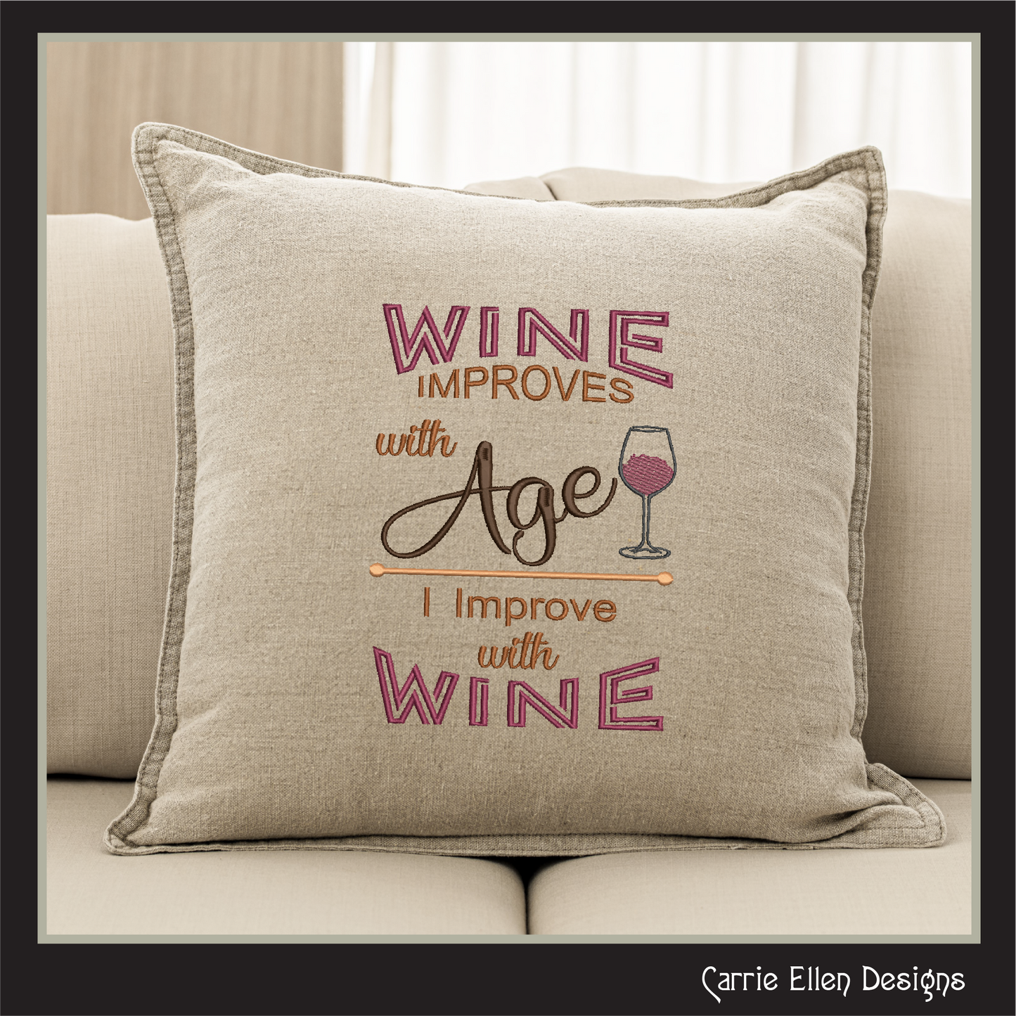 Wine Machine Embroidery Saying, Wine Improves with Age I Improve With Wine Funny Sarcastic Design Quote, 6 Sizes (2360)