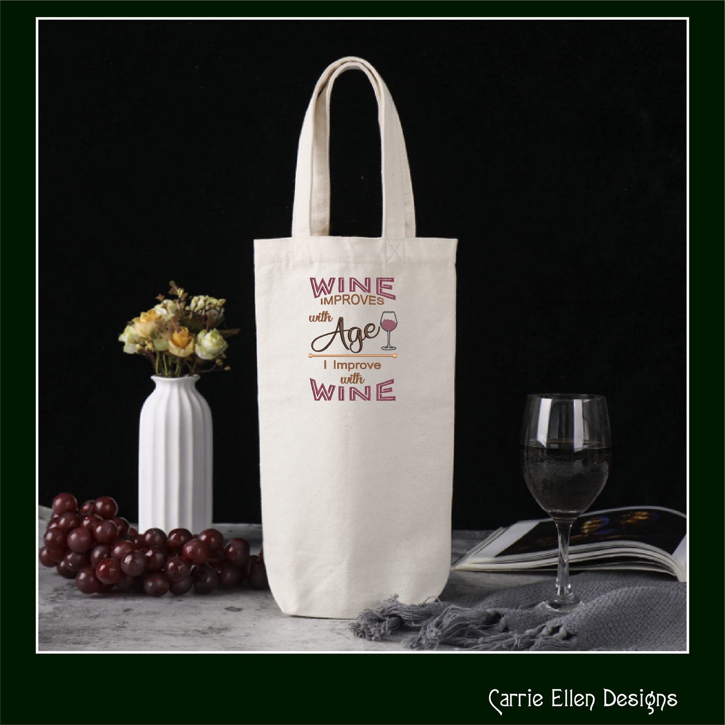 Wine Machine Embroidery Saying, Wine Improves with Age I Improve With Wine Funny Sarcastic Design Quote, 6 Sizes (2360)