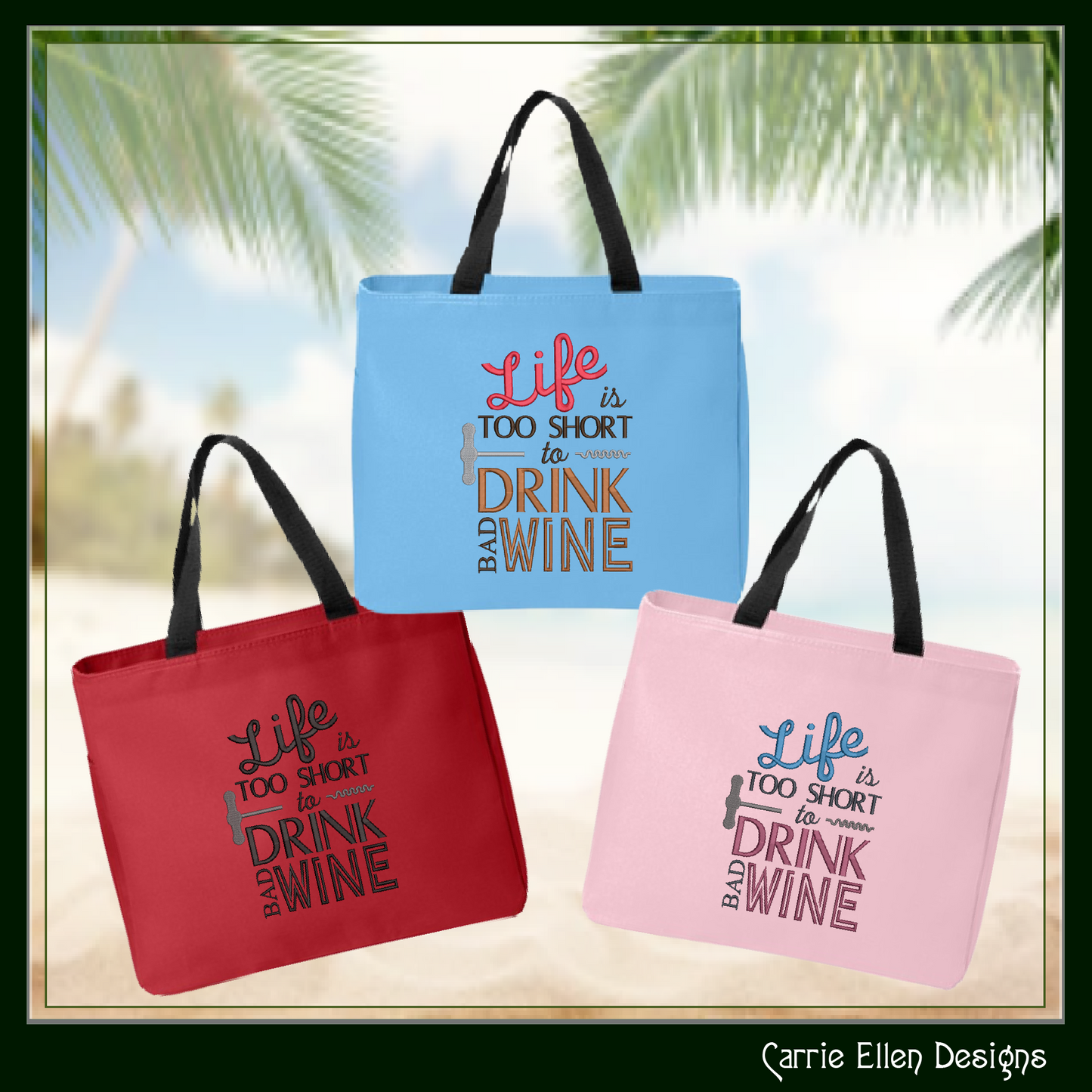 Wine Machine Embroidery Saying, Life too Short to Drink Bad Wine Funny Sarcastic Design Saying, 6 Sizes (2361)