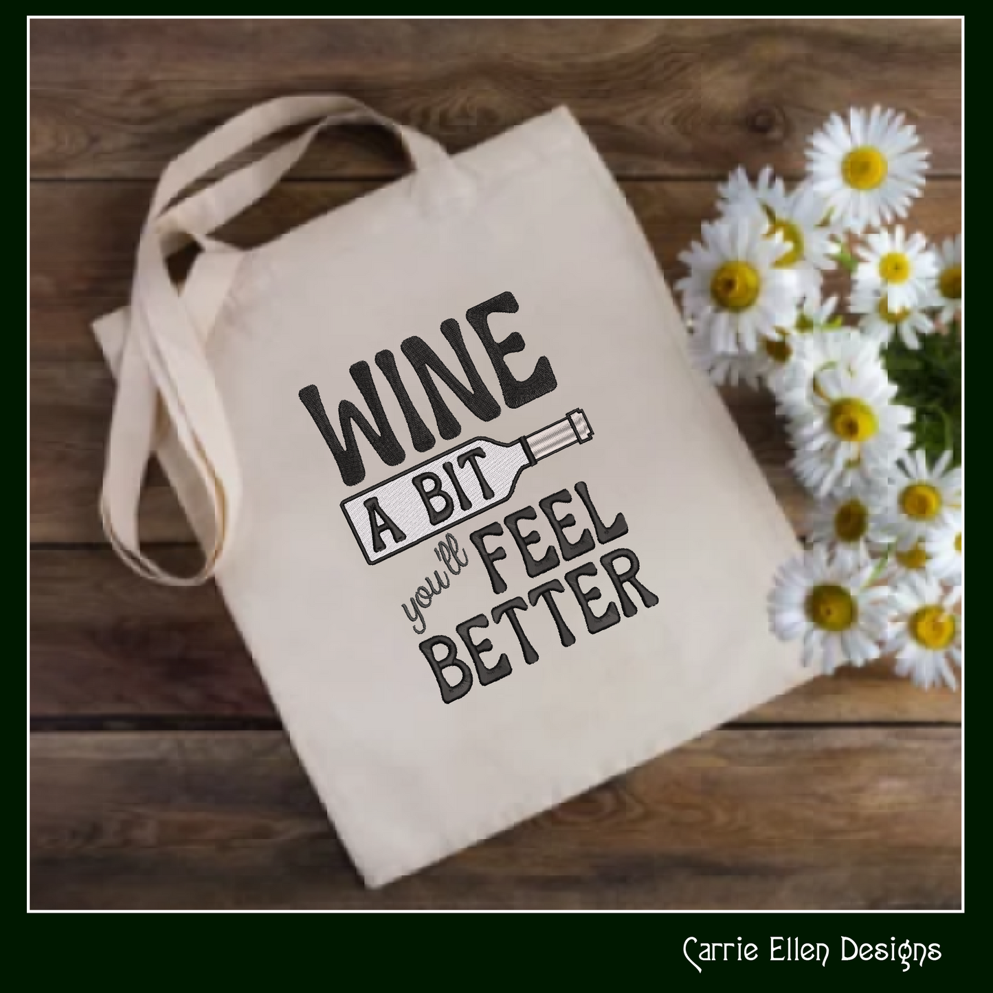 Wine Themed Machine Embroidery Design, Wine a Bit, You'll Feel Better Sarcastic Wine Drinker Sayings and Quotes, 6 Sizes (2362)