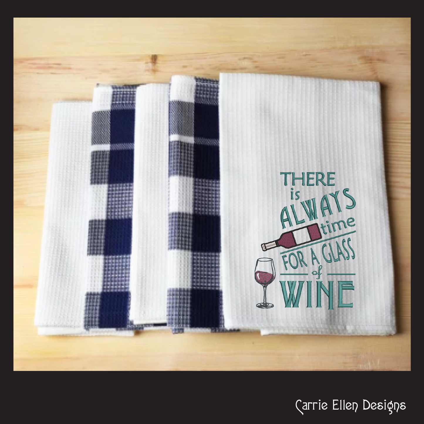 Wine Machine Embroidery Saying, There is Always Time for a Glass of Wine Design Saying and Quote, 6 Sizes (2263)