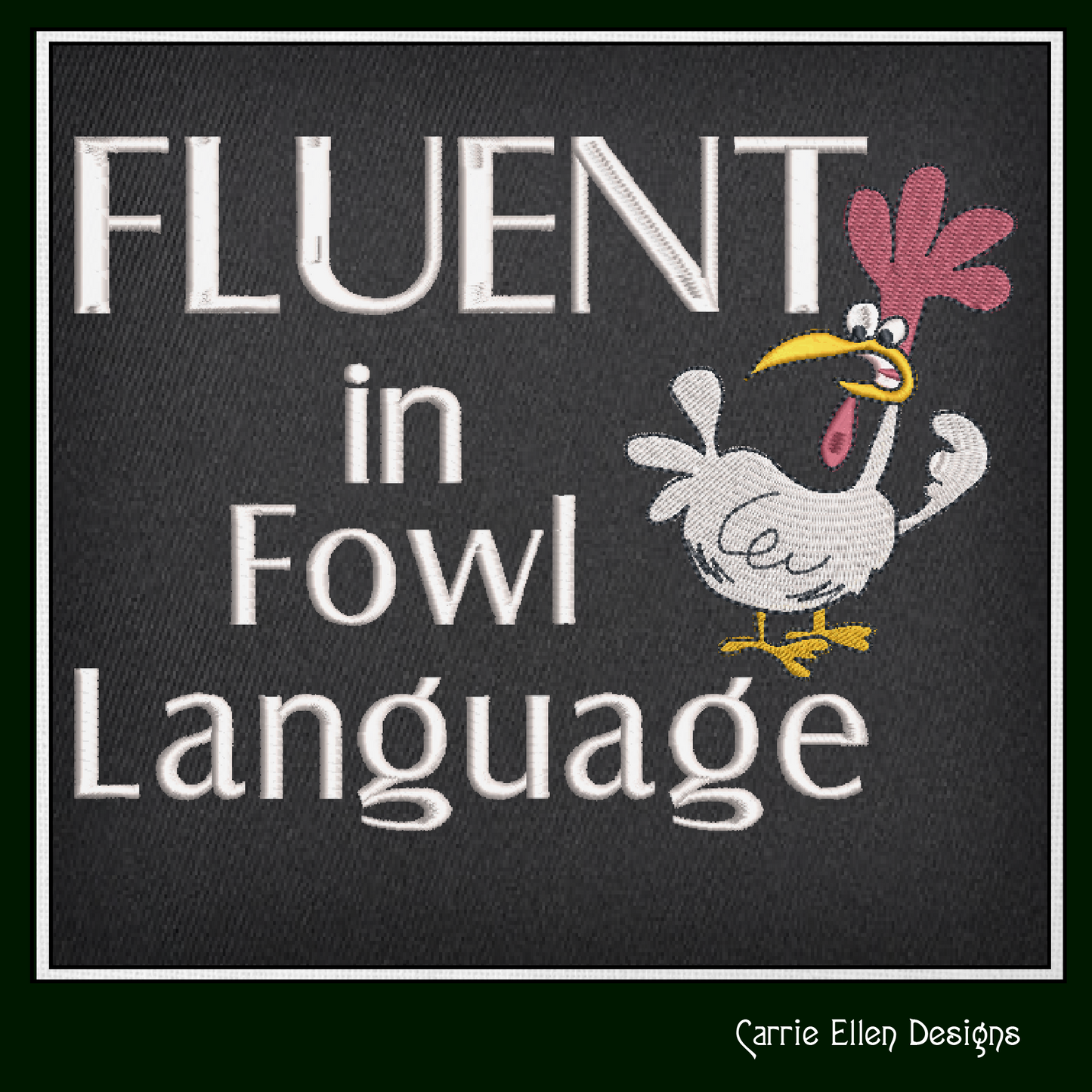 Fluent In Fowl Language Machine Embroidery Design | Funny Bird Saying | Sarcastic Farm Animal Humor, 6 Sizes (2364)