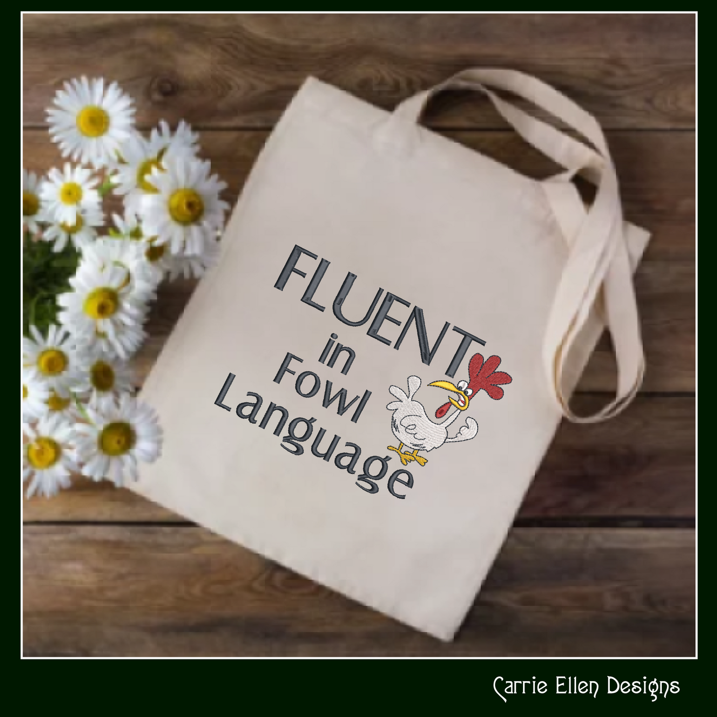 Fluent In Fowl Language Machine Embroidery Design | Funny Bird Saying | Sarcastic Farm Animal Humor, 6 Sizes (2364)