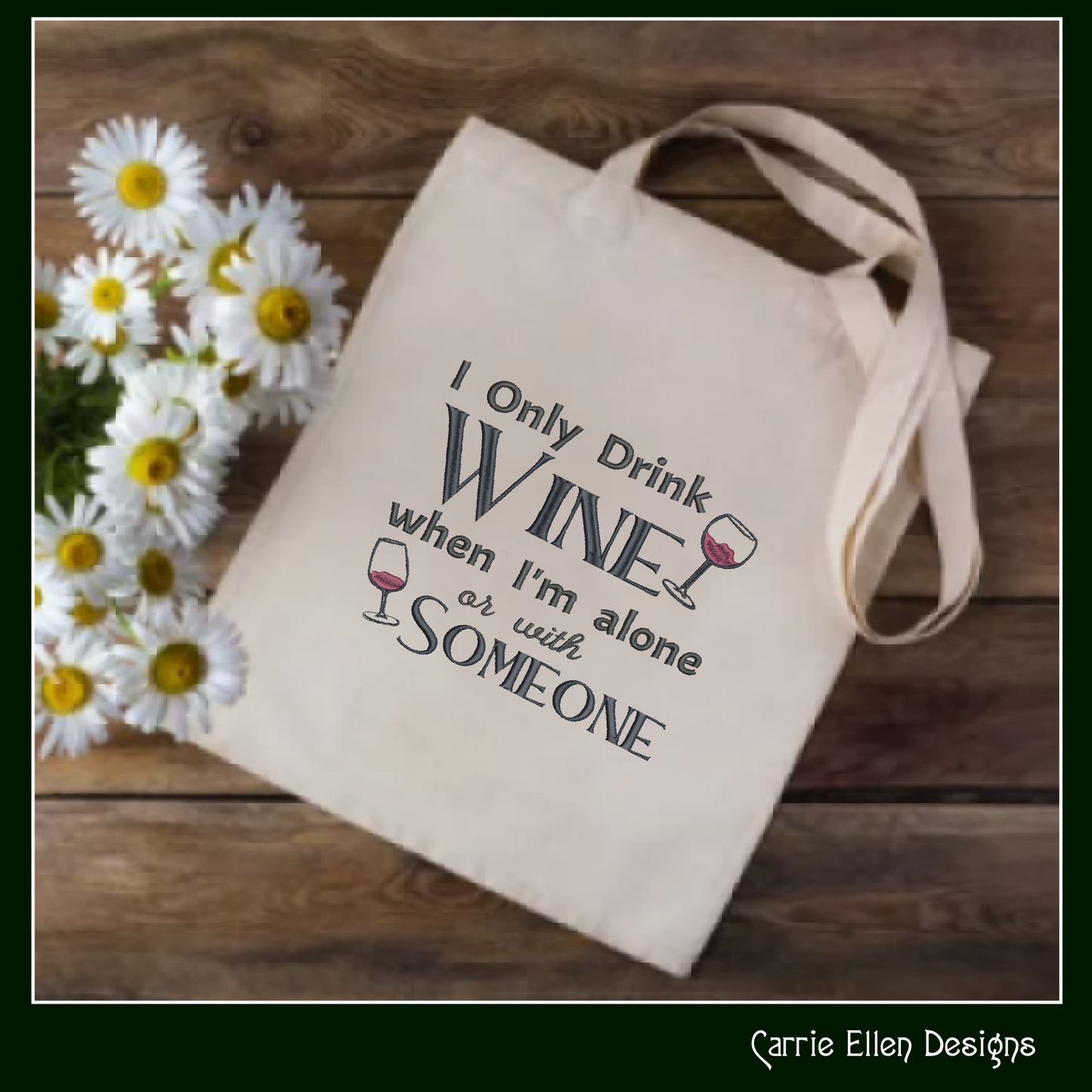 Drink Wine Alone Machine Embroidery Design | Snarky Wine Quote | Funny Alcohol Saying |6 Sizes (2365)