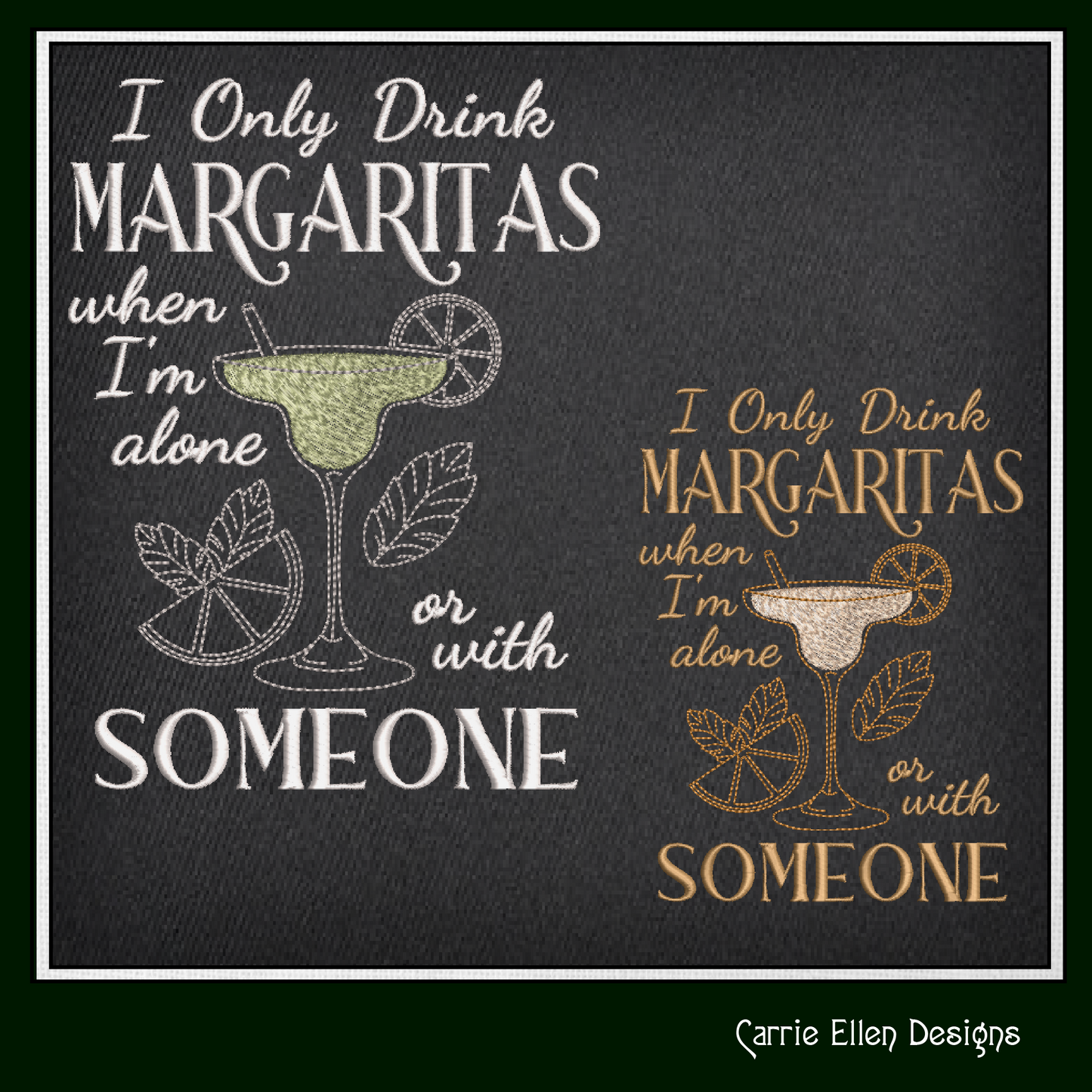 I Only Drink Margaritas Alone or with Someone – Funny Cocktail Machine Embroidery Saying | 6 Sizes (2367)