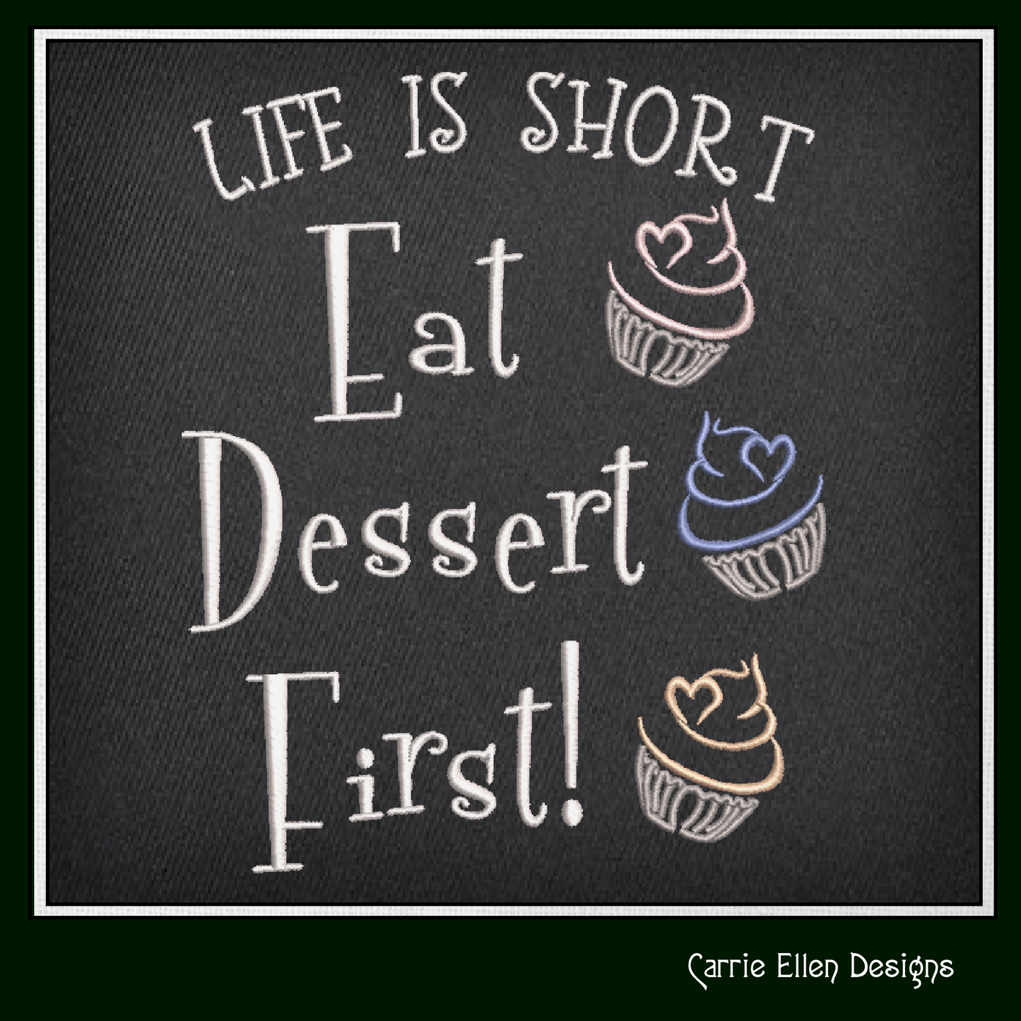 Life is Short, Eat Desert First – Funny Kitchen Machine Embroidery Design Saying | 6 Sizes (2370)