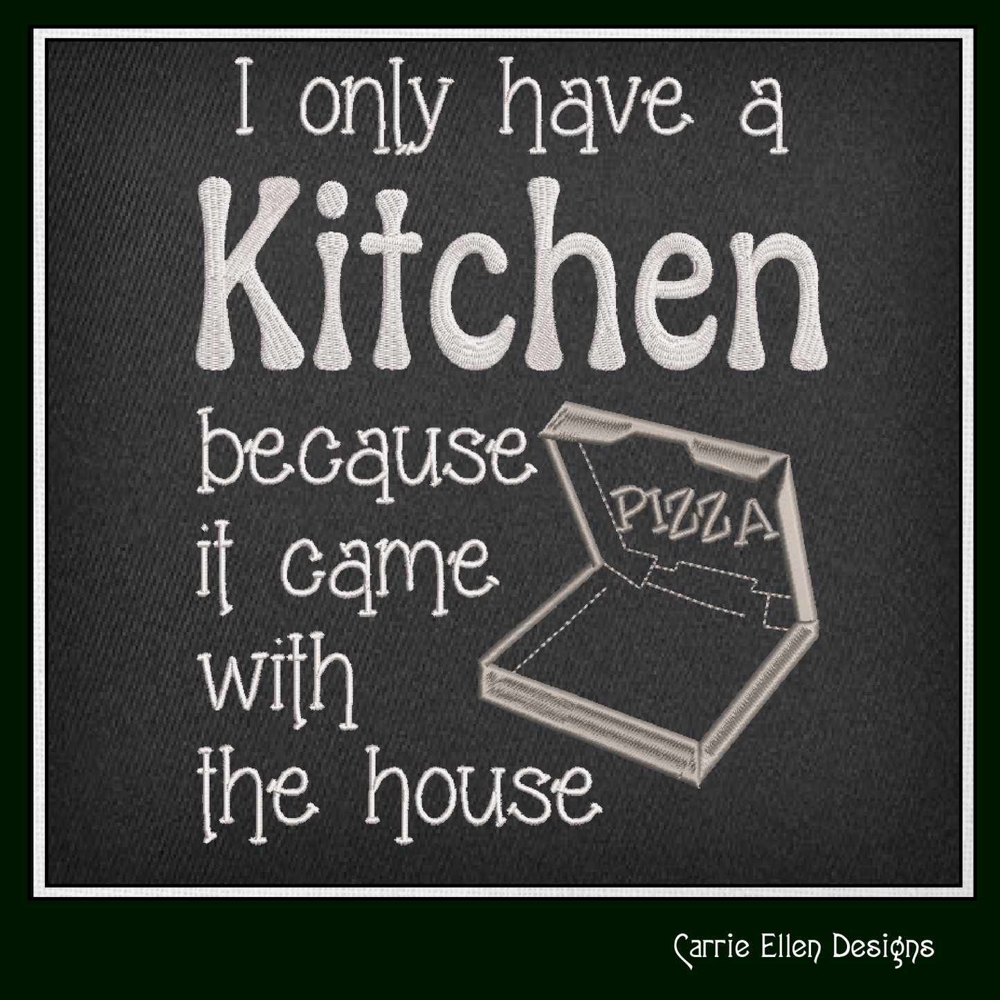 The Kitchen Came with the House – Funny Machine Embroidery Design Saying | 6 Sizes (2372)