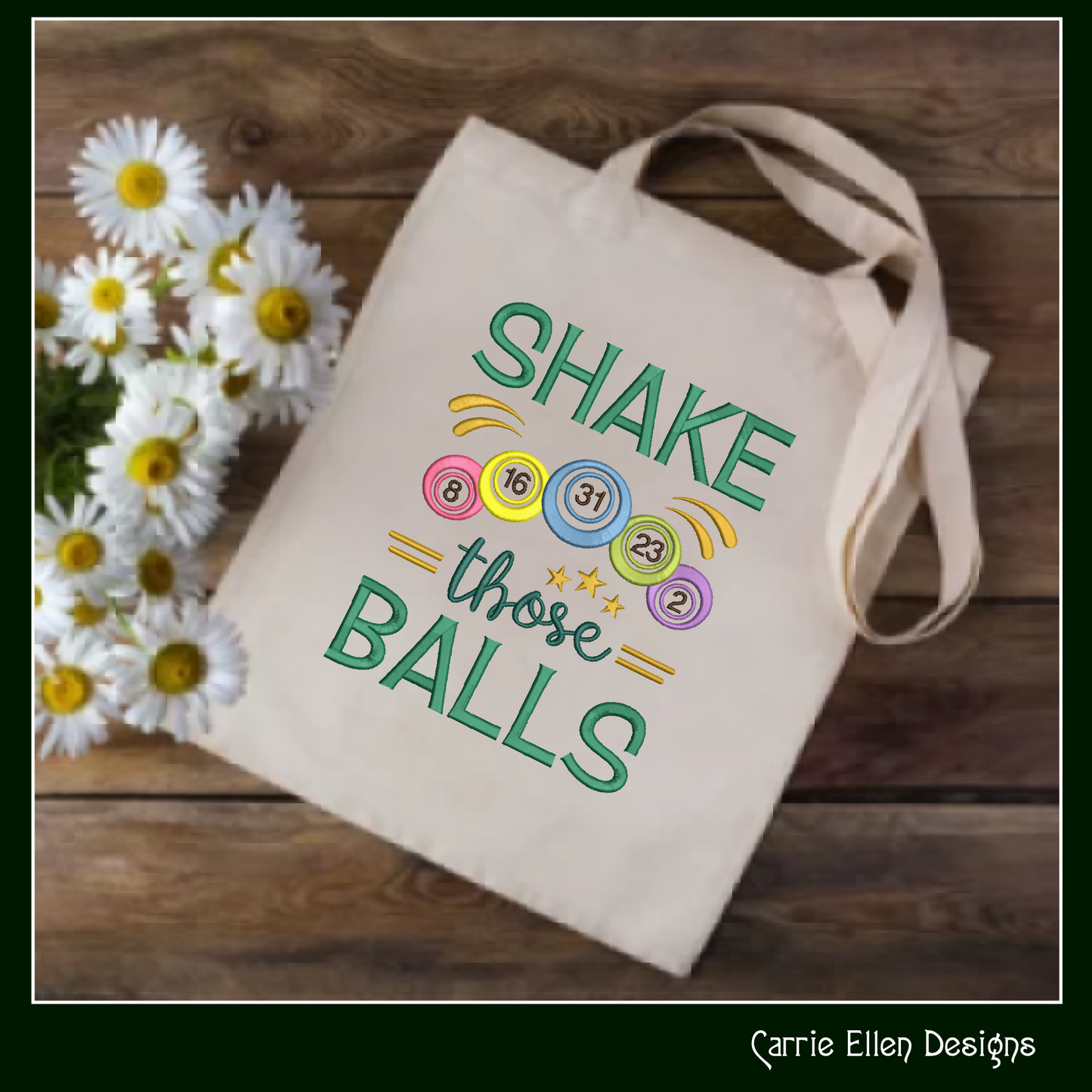 Shake Those Balls Machine Embroidery Design, Bingo Balls, Snarky Sarcastic Bingo Saying Design, 6 Sizes (2383)