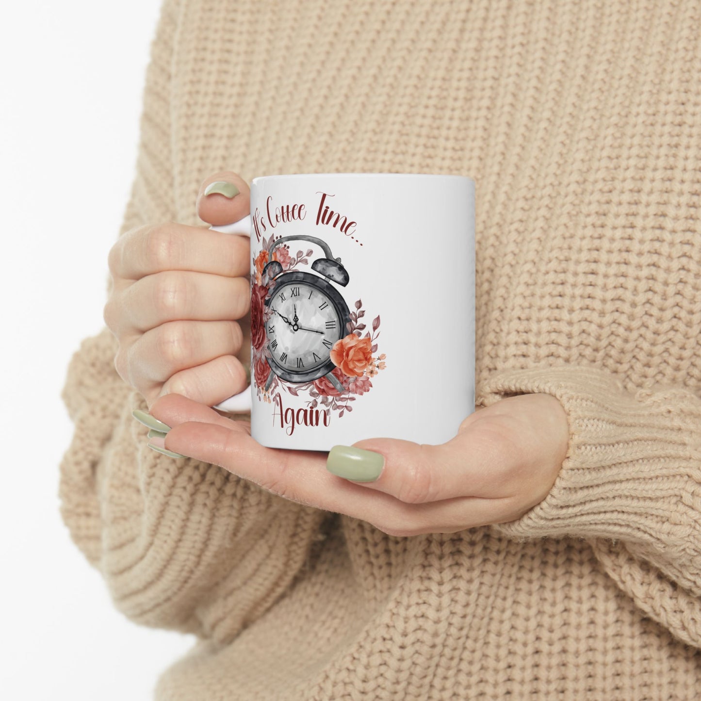 It’s Coffee Time, Again Floral Inspiration Ceramic Coffee Mug – 11oz & 15oz – Perfect Gift for Coffee Lovers (P-6002)