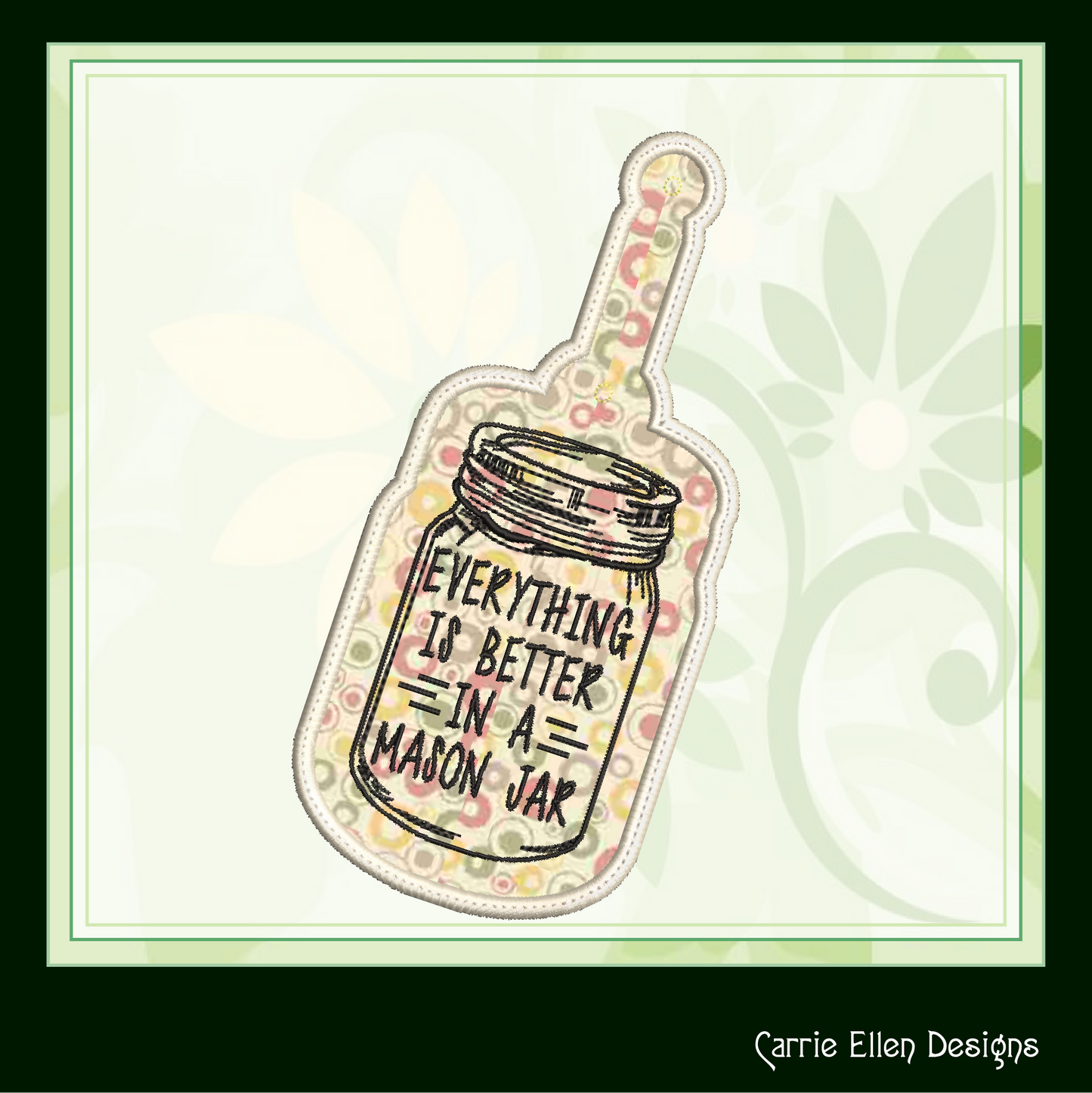 Everything is Better in a Mason Jar ITH Key Fob Embroidery Design | Fun Saying In-The-Hoop Gift Idea (2507)