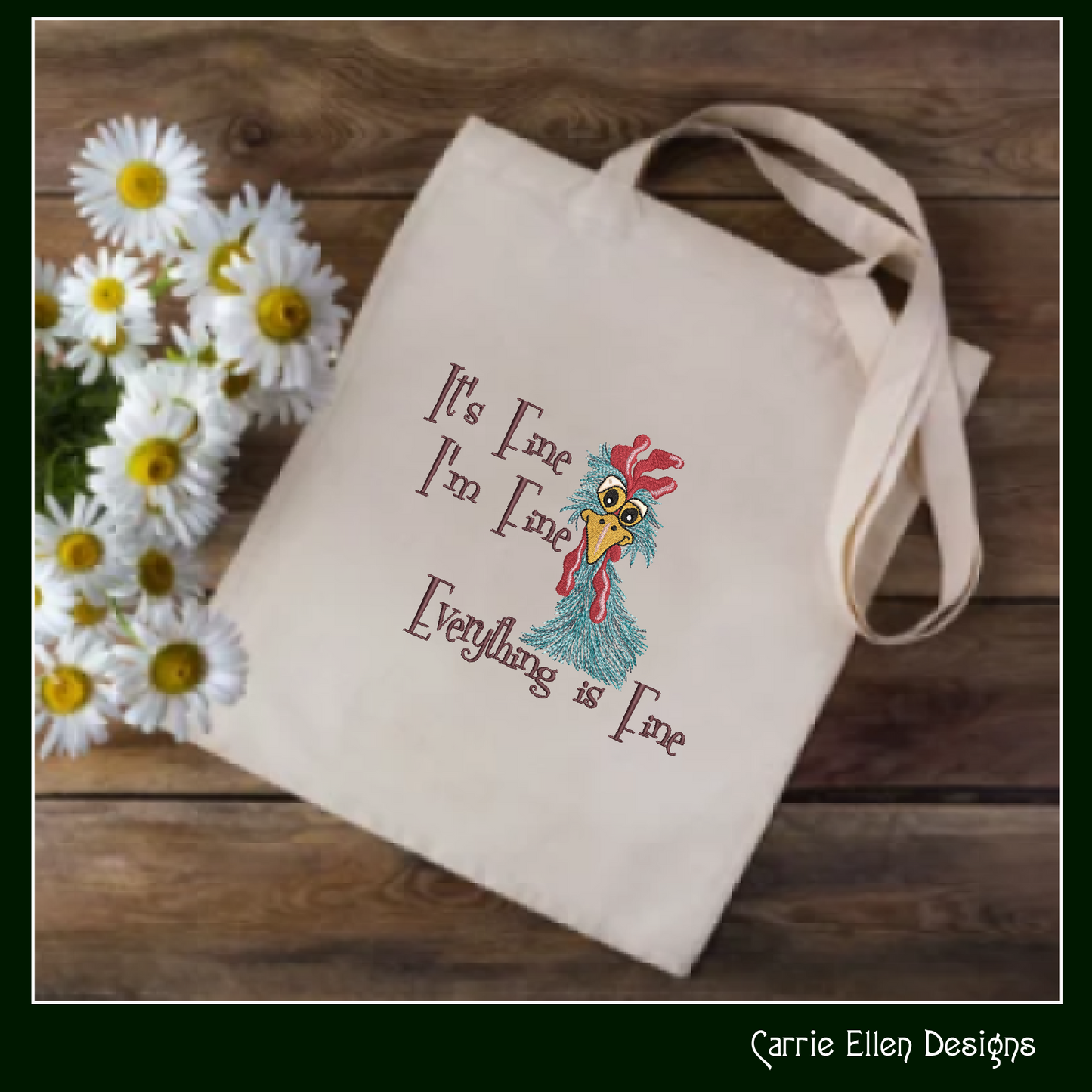 Chicken Machine Embroidery Design, I’m Fine Chicken Design Saying, Funny Sarcastic Crazy Farm Bird, 6 Sizes (2568)
