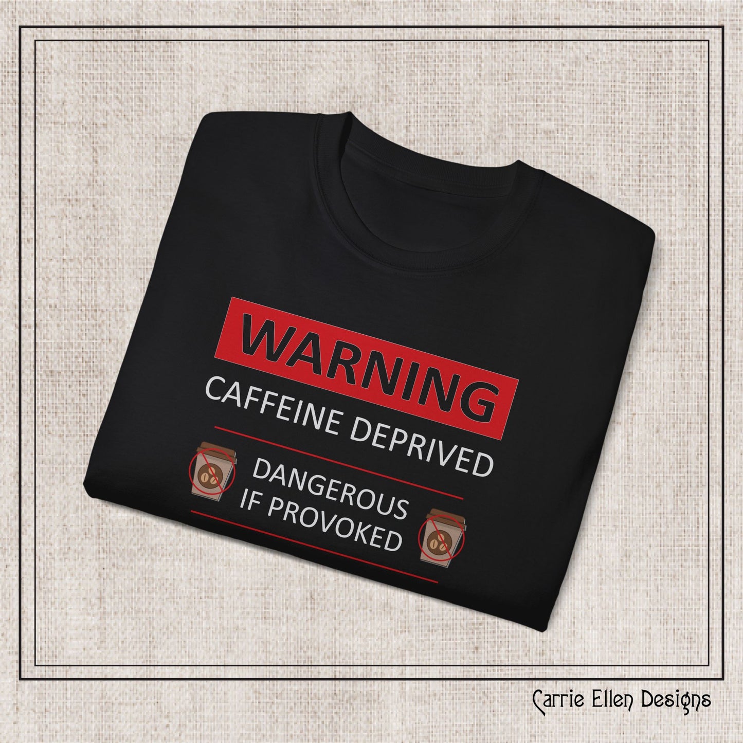 Caffeine Deprived T-Shirt | Funny Unisex Short Sleeve Printed Tee for Coffee Lovers (P-6072)