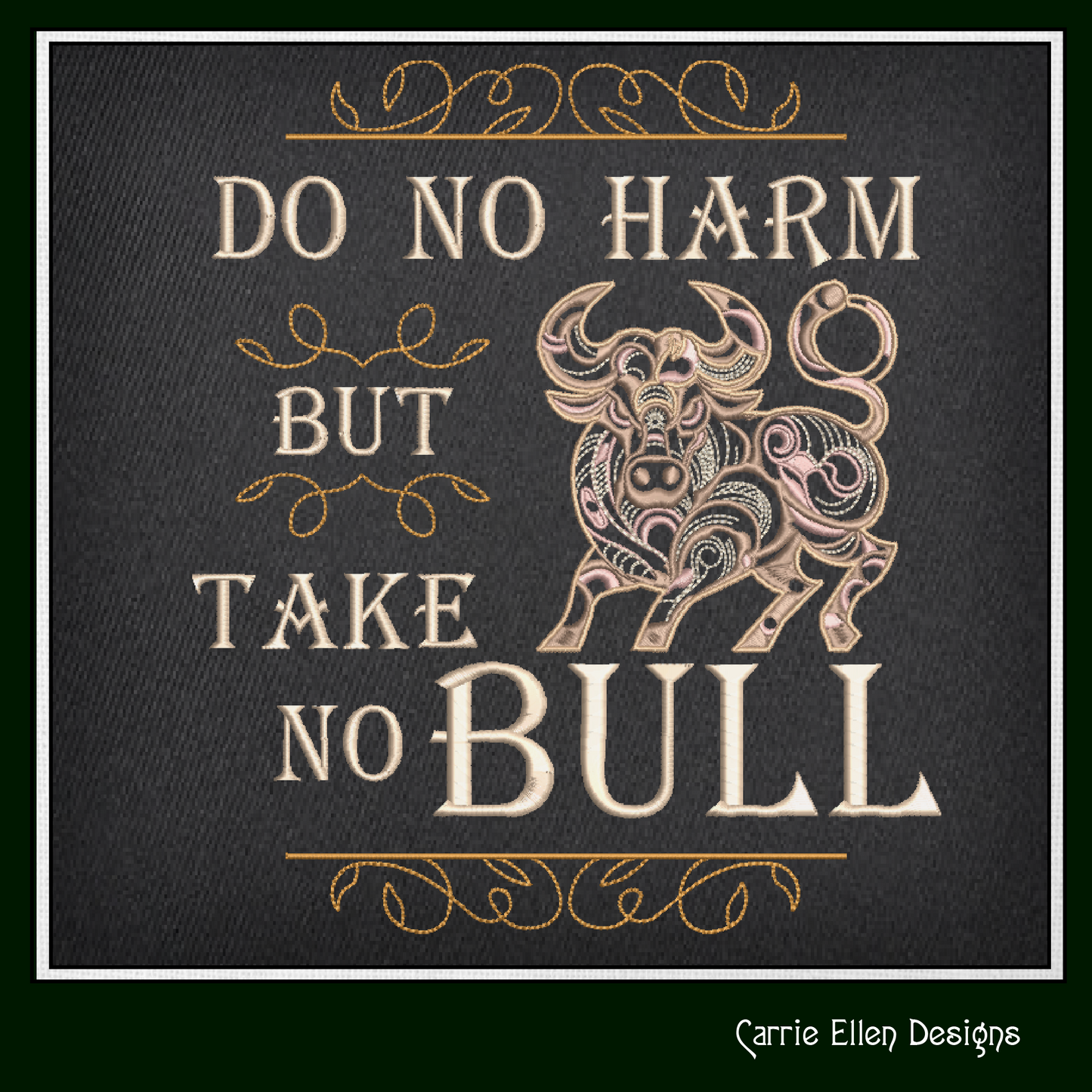 Take No Bull Machine Embroidery Saying, Do No Harm Sayings and Quotes, Vintage Style Quote, 6 Sizes (2620)