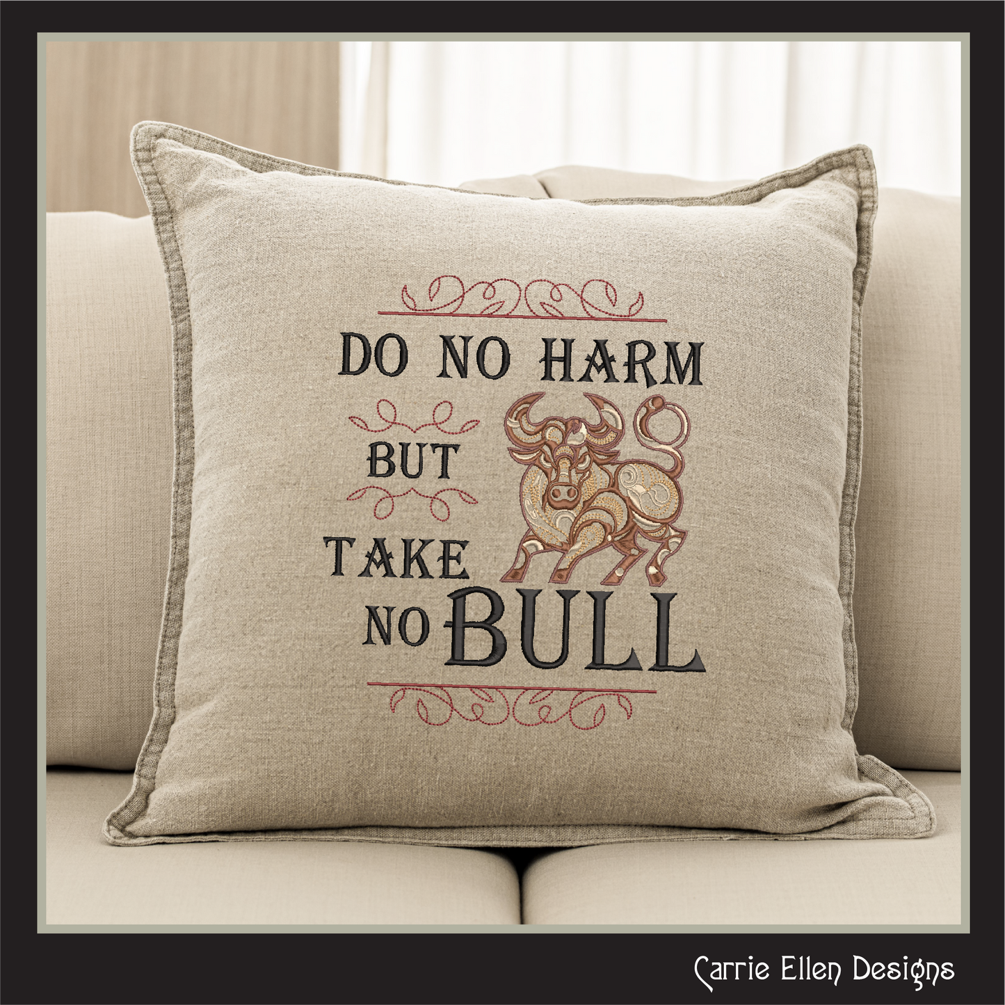 Take No Bull Machine Embroidery Saying, Do No Harm Sayings and Quotes, Vintage Style Quote, 6 Sizes (2620)