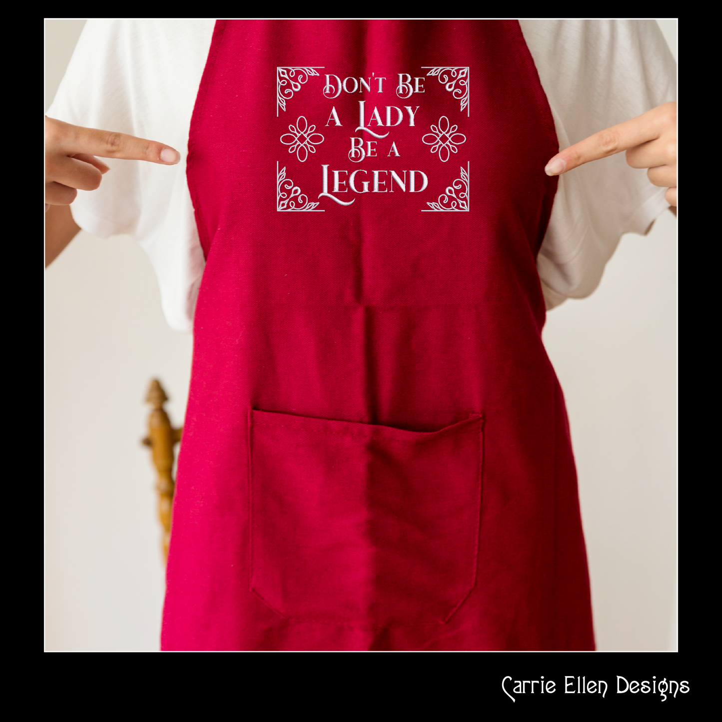 Don’t Be a Lady, Be a Legend – Empowering Machine Embroidery Design Saying | 6 Sizes (2623)