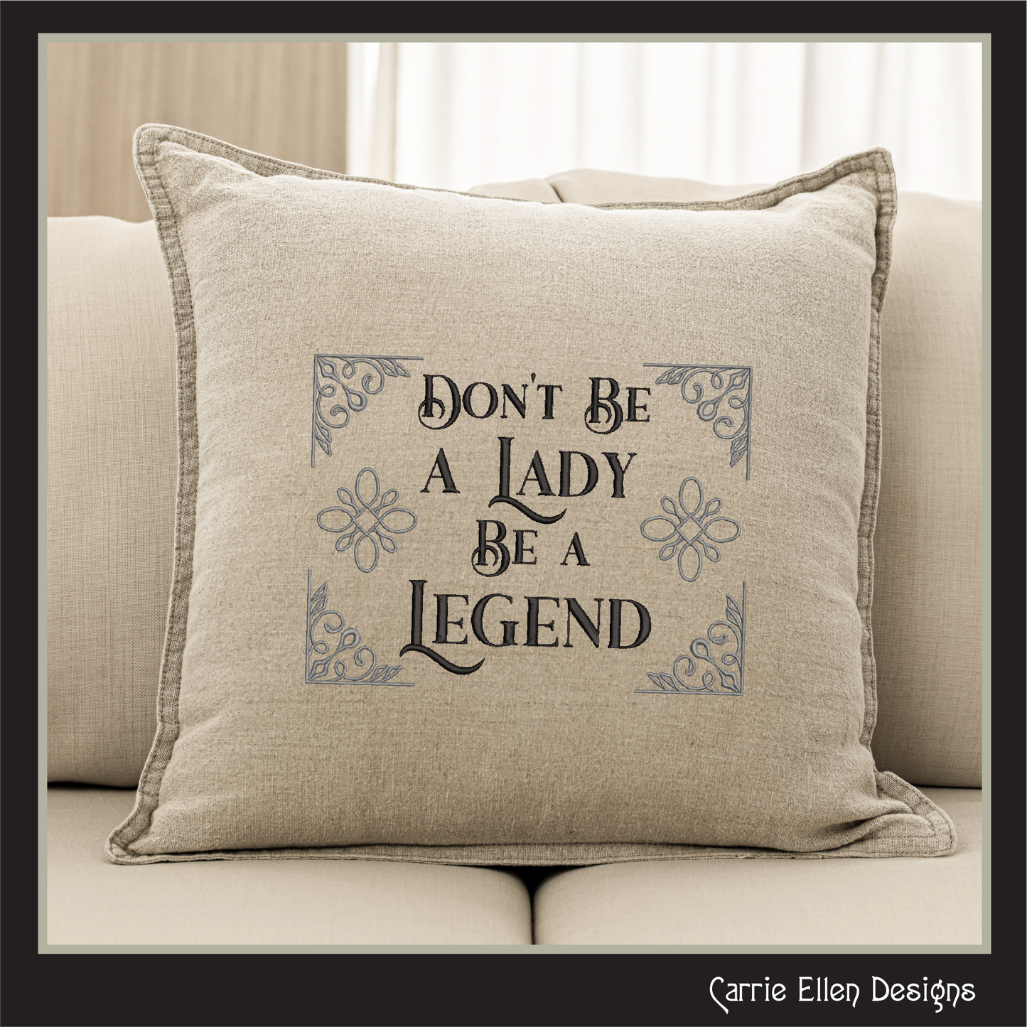 Don’t Be a Lady, Be a Legend – Empowering Machine Embroidery Design Saying | 6 Sizes (2623)