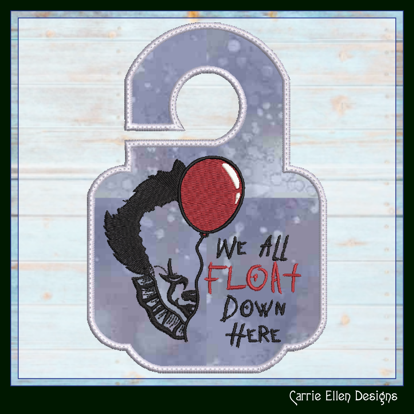 We All Float Down Here ITH Door Hanger Machine Embroidery Design | Pennywise the Clown Door Hanger In The Hoop Pattern (2808)