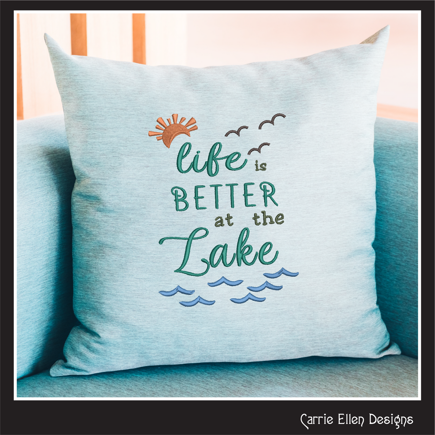 Lake Life Machine Embroidery Design Saying, Life is Better at the Lake with Family Camping Vacation House Décor (2841)