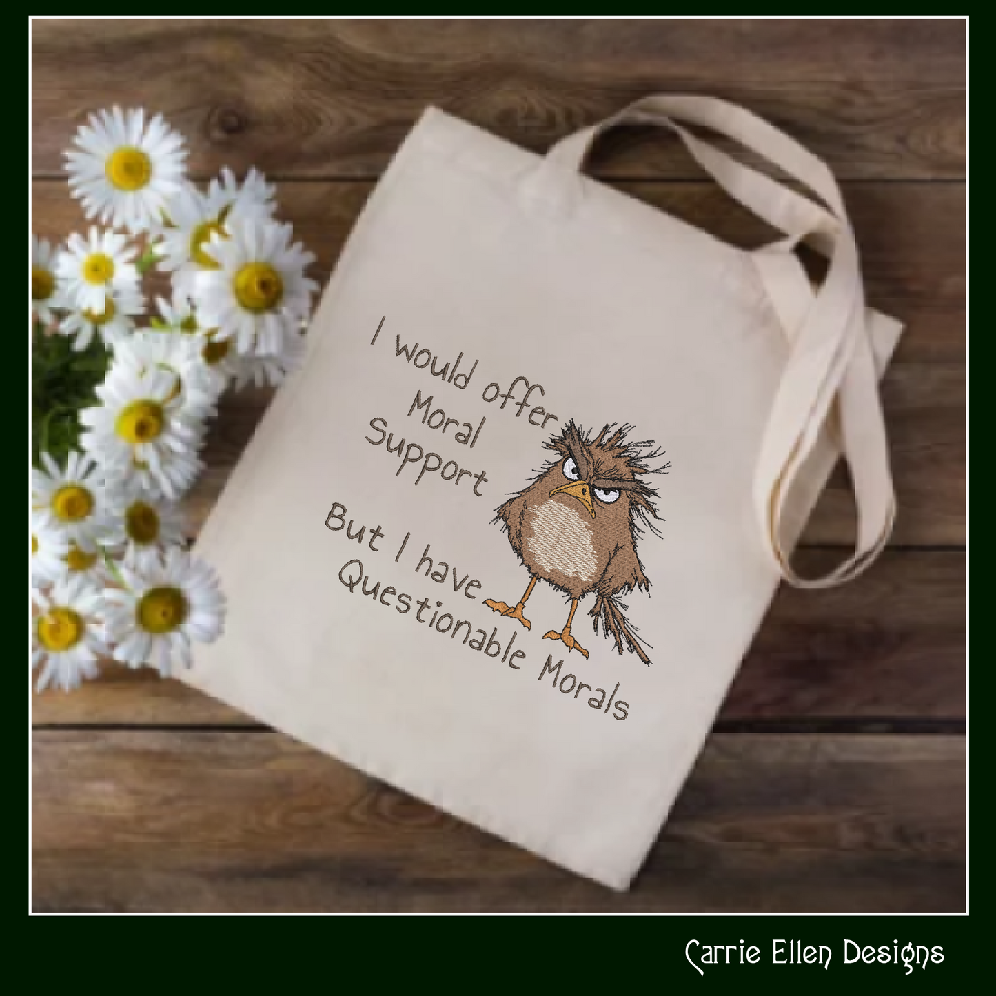 Questionable Morals Machine Embroidery Design, Grumpy Bird, Offer Moral Support Snarky Sarcastic Humor Design, 6 Sizes (3138)
