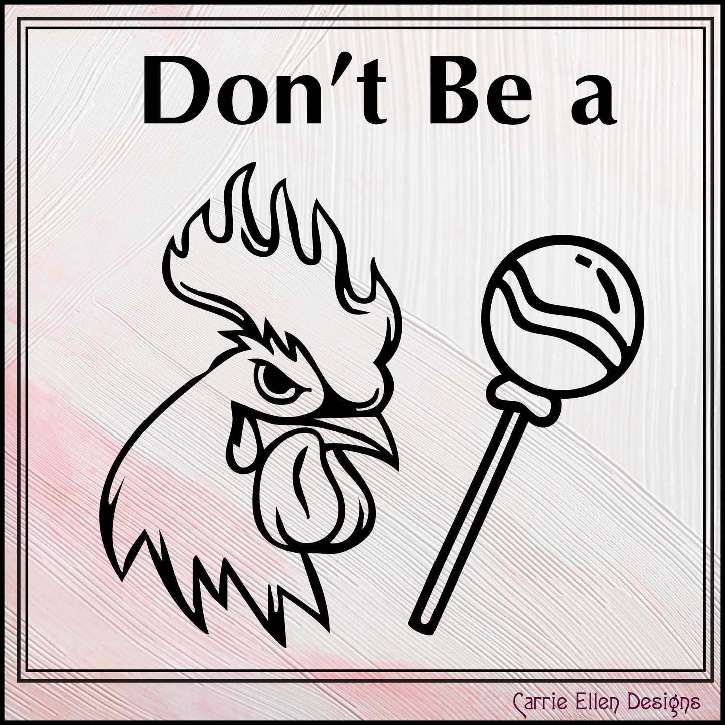 Don’t Be A Cock Sucker Vector Clipart | Funny Farm Animal SVG | Adult Humor Cut File | Sarcastic Print Design | Digital Download (3232)