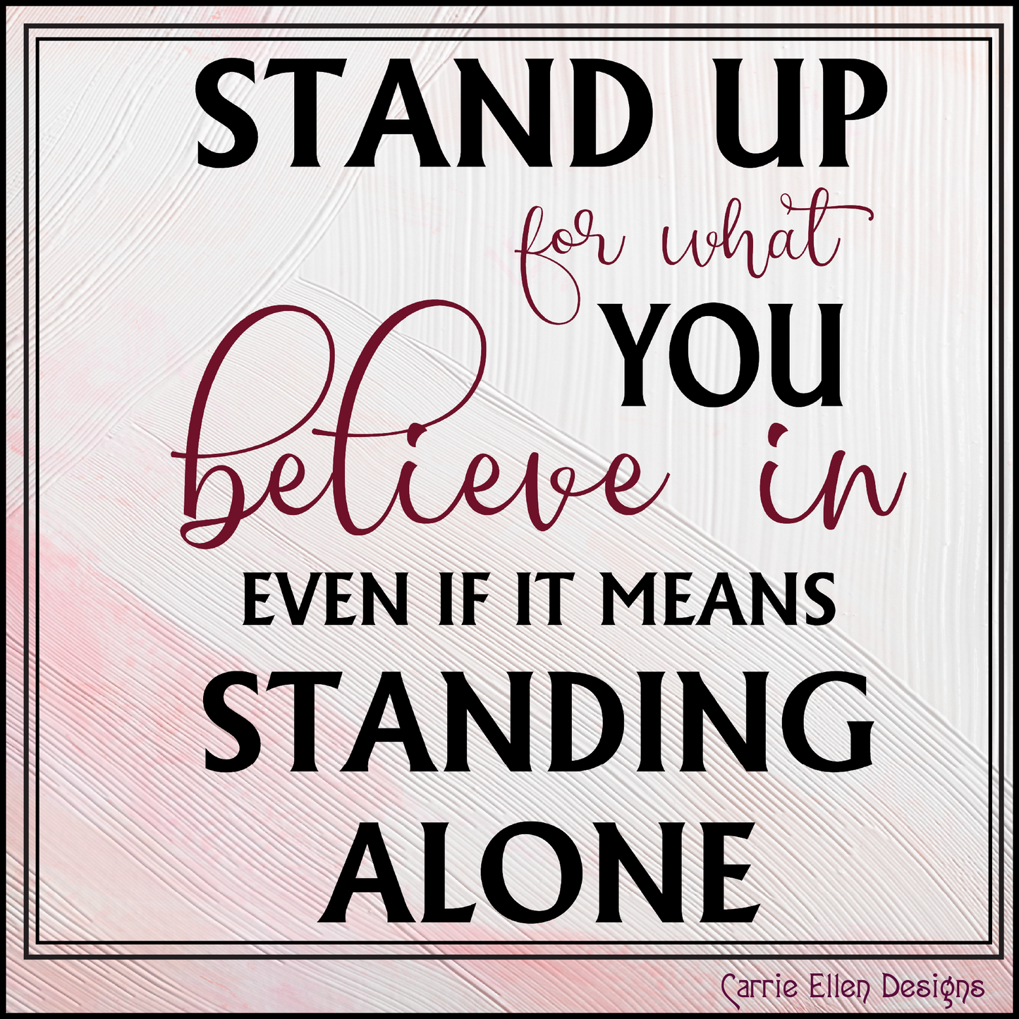 Stand Up for What You Believe In – Empowering Inspirational Quote SVG File | Print & Cut Design (3336)